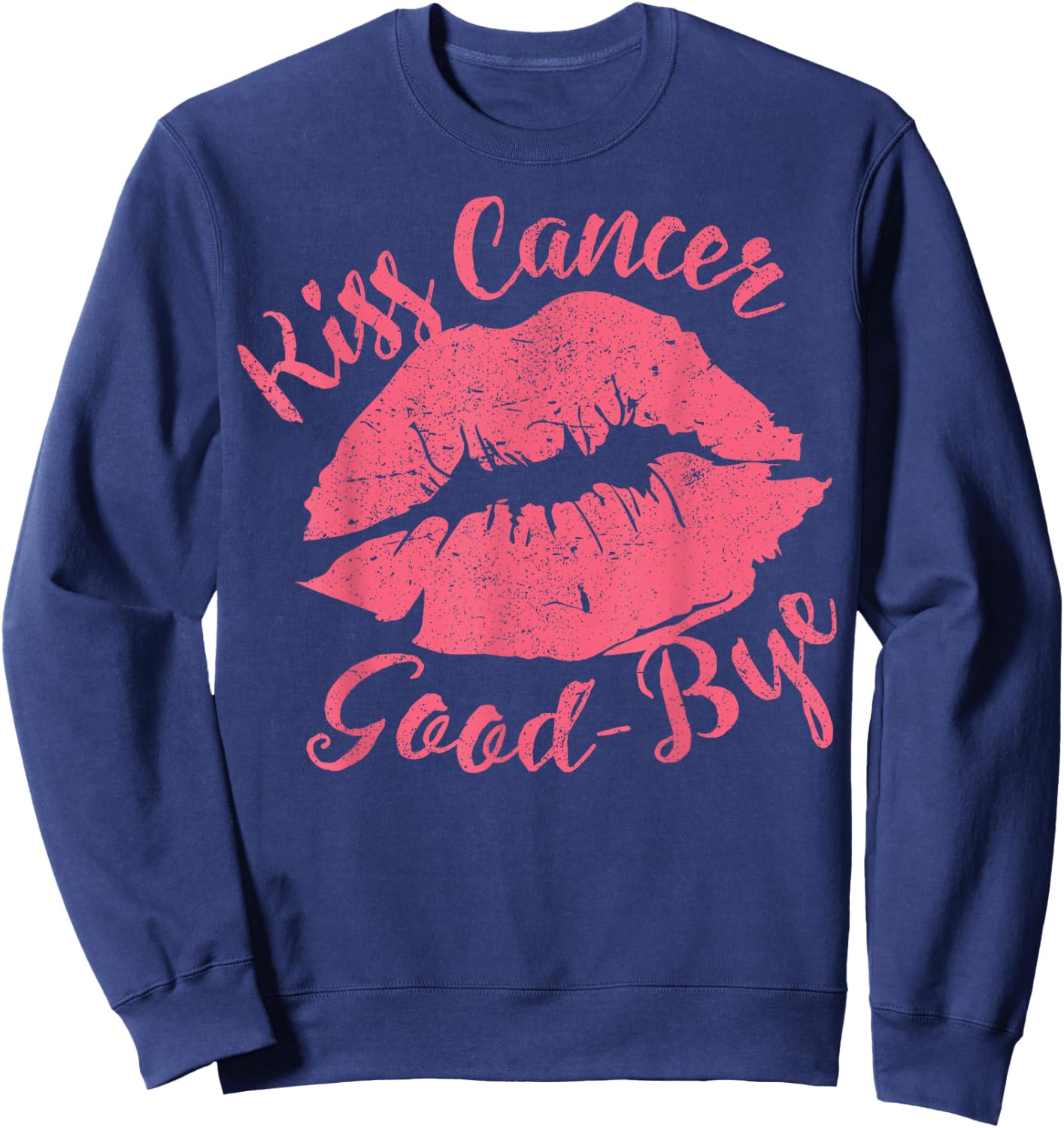 Kiss Cancer Goodbye Funny Breast Cancer Awareness Sweatshirt - Sweatshirt | Navy