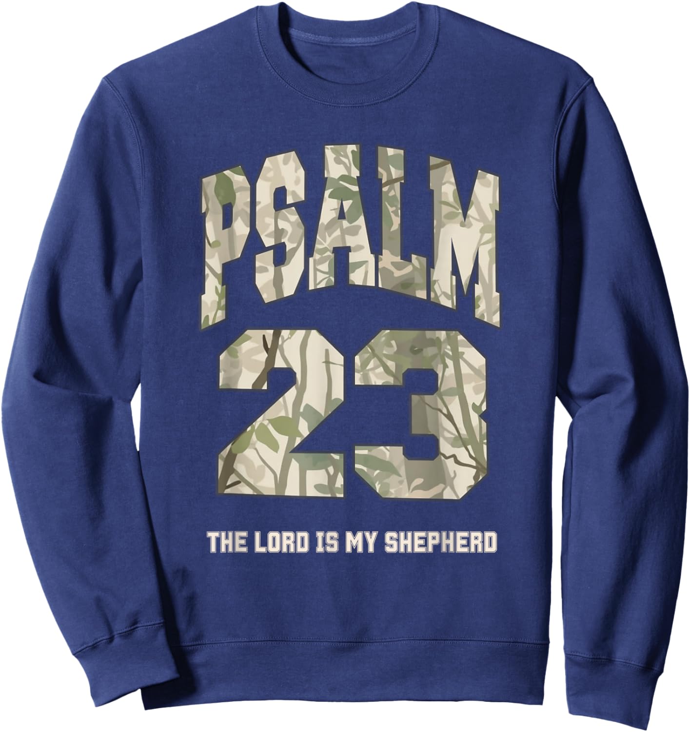 Psalm 23 The Lord is My Shepherd Camo Faith Design Sweatshirt - Sweatshirt | Navy