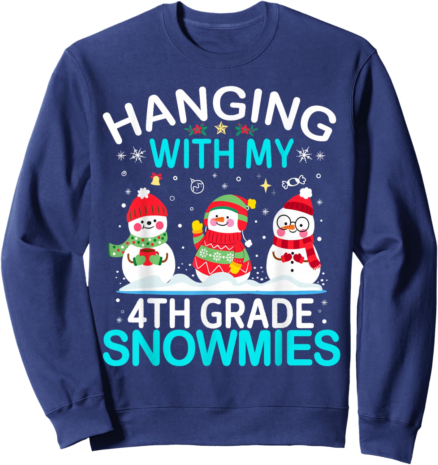 Hanging With My 4th Grade Snowmies Teacher School Christmas Sweatshirt - Sweatshirt | Navy
