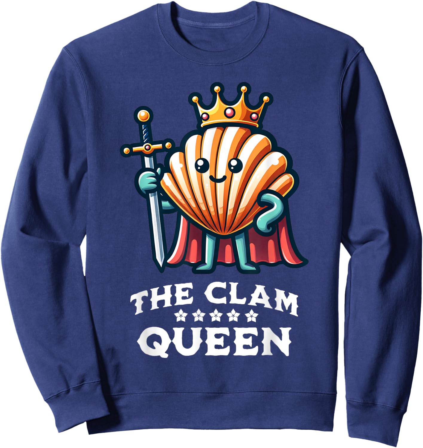 Clam Queen Funny Seafood Quote Sweatshirt - Sweatshirt | Navy