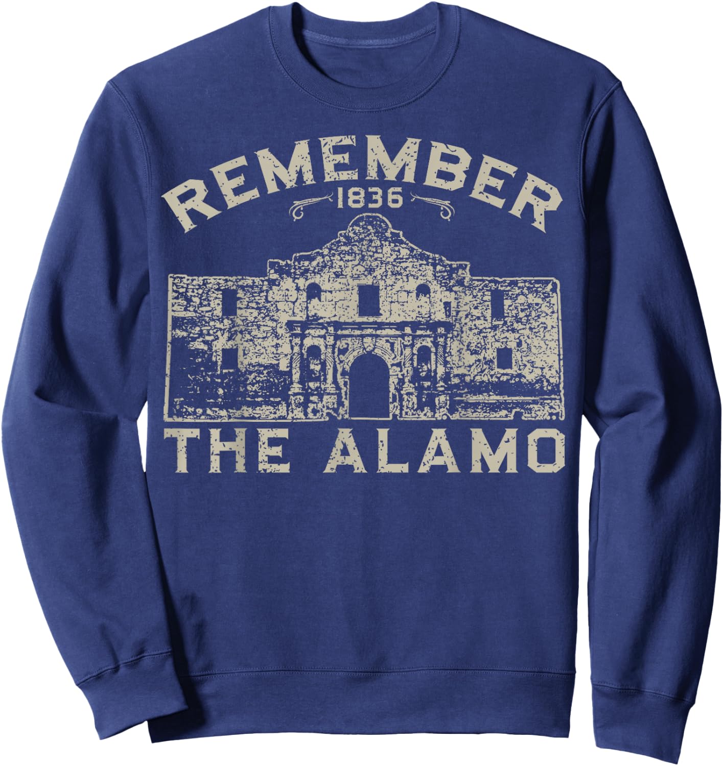 Remember the Alamo story of San Antonio Texas Sweatshirt - Sweatshirt | Navy