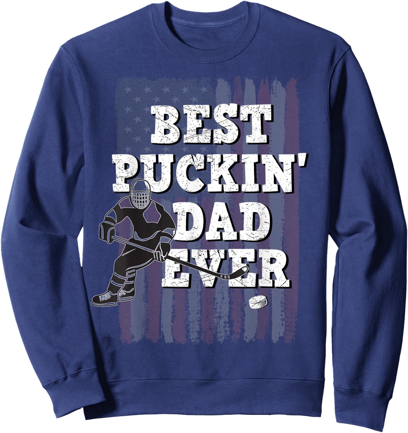 Best Puckin' Dad Ever Shirt Ice Hockey American Flag Gift Sweatshirt - Sweatshirt | Navy
