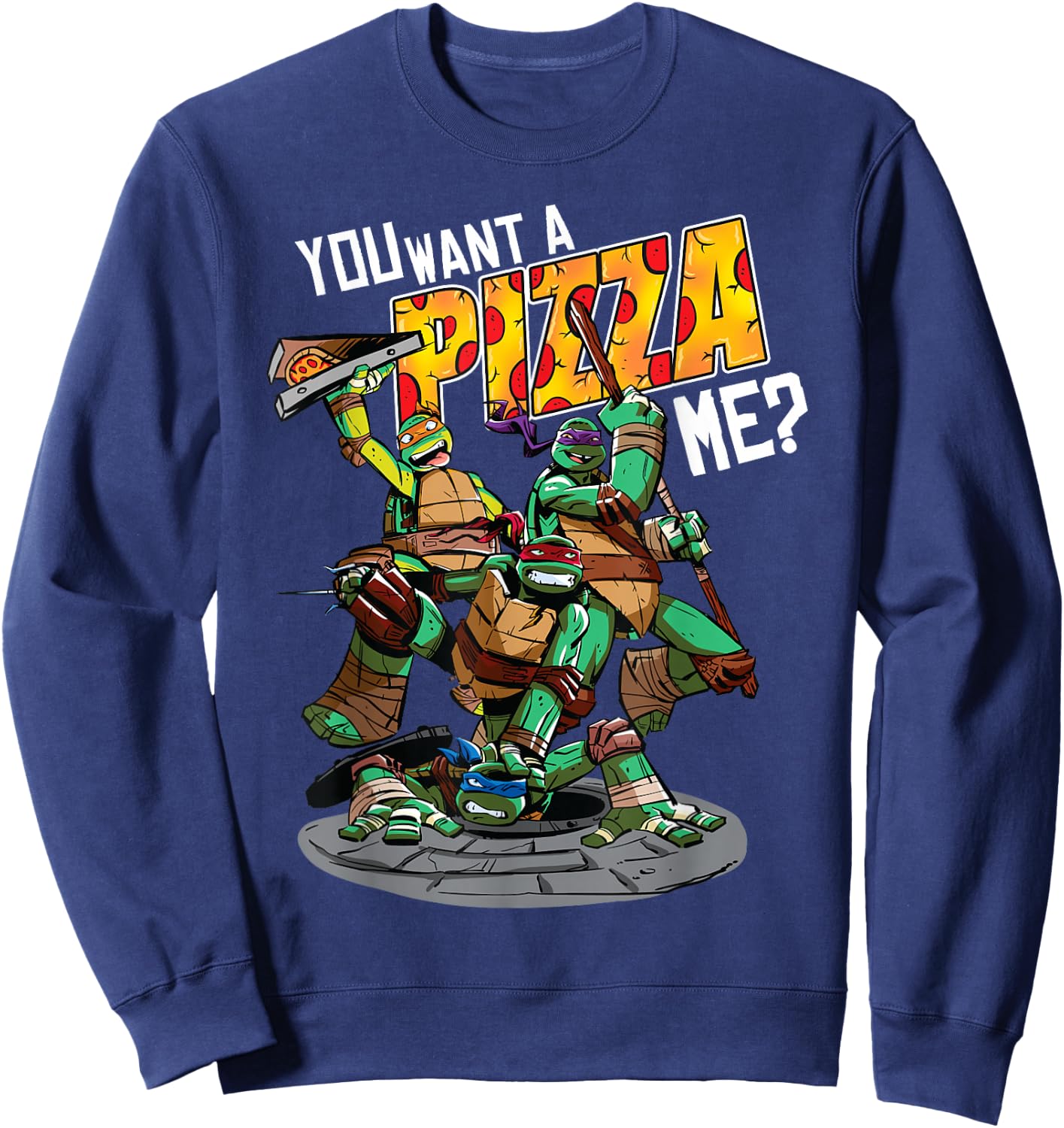 Teenage Mutant Ninja Turtles "You Want A Pizza Me? Sweatshirt - Sweatshirt | Navy