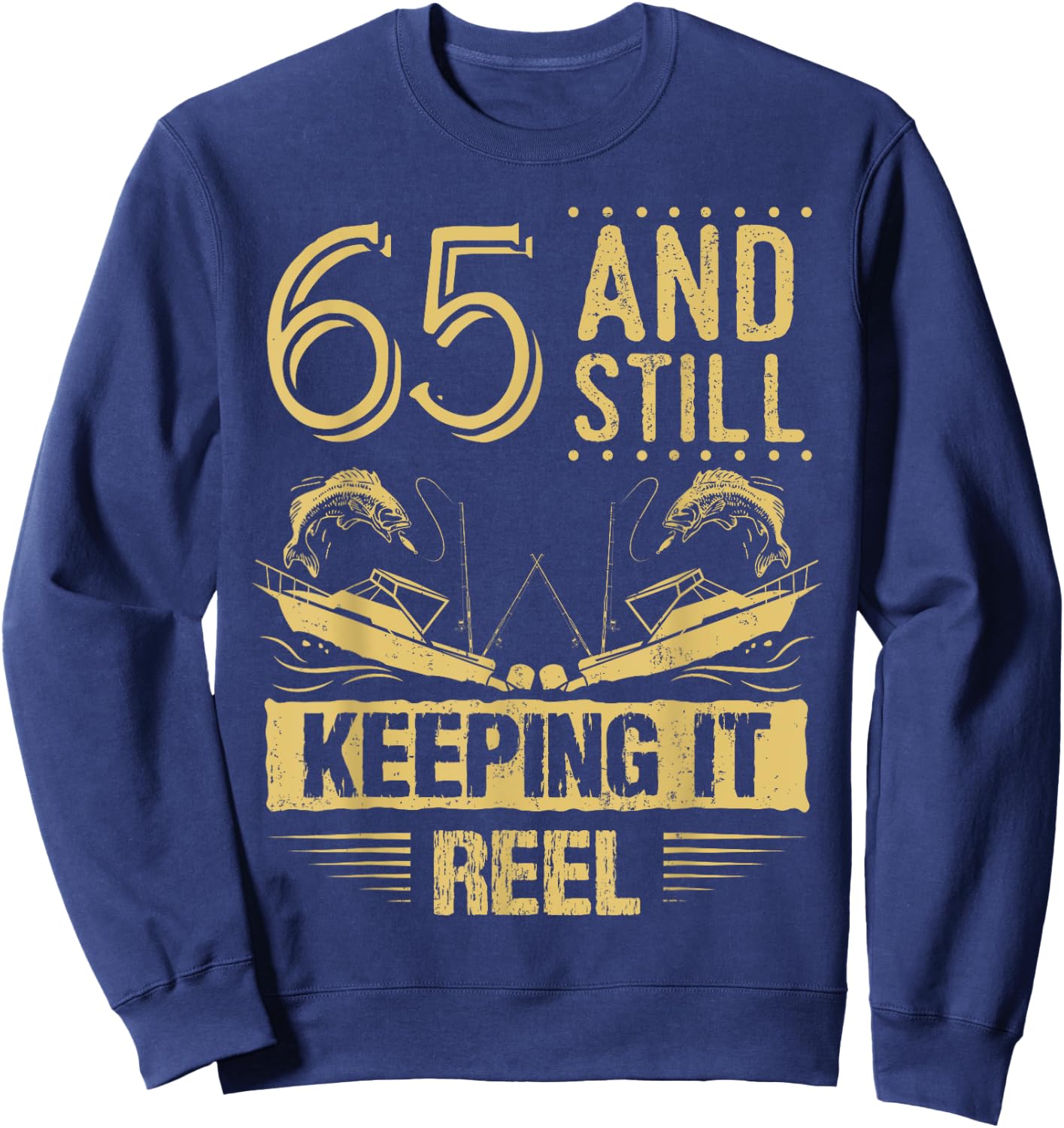 Funny Fishing Shirt 65th Birthday Fisherman Gift 65 Year Old Sweatshirt - Sweatshirt | Navy