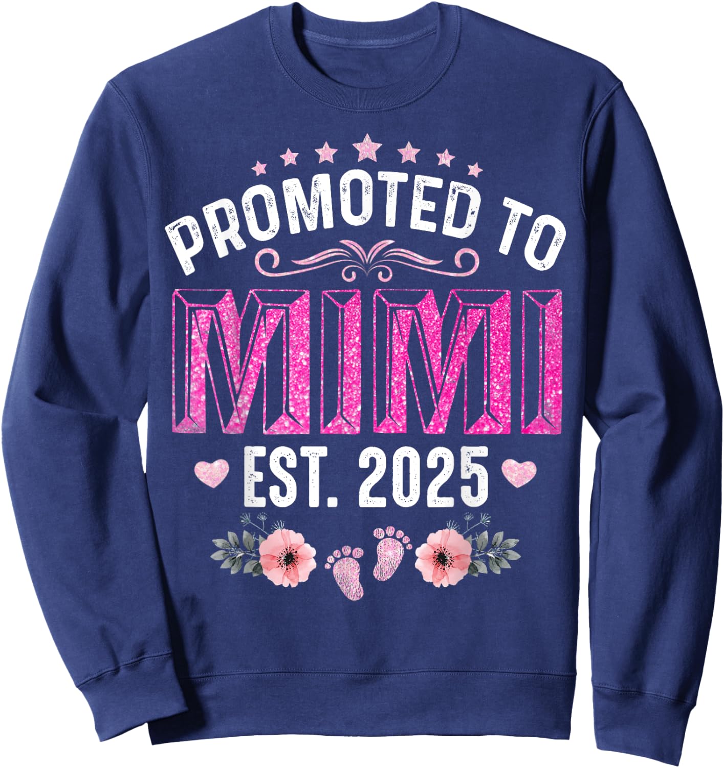 Promoted To Mimi Est. 2025 Funny Floral Mother's Day Sweatshirt - Sweatshirt | Navy