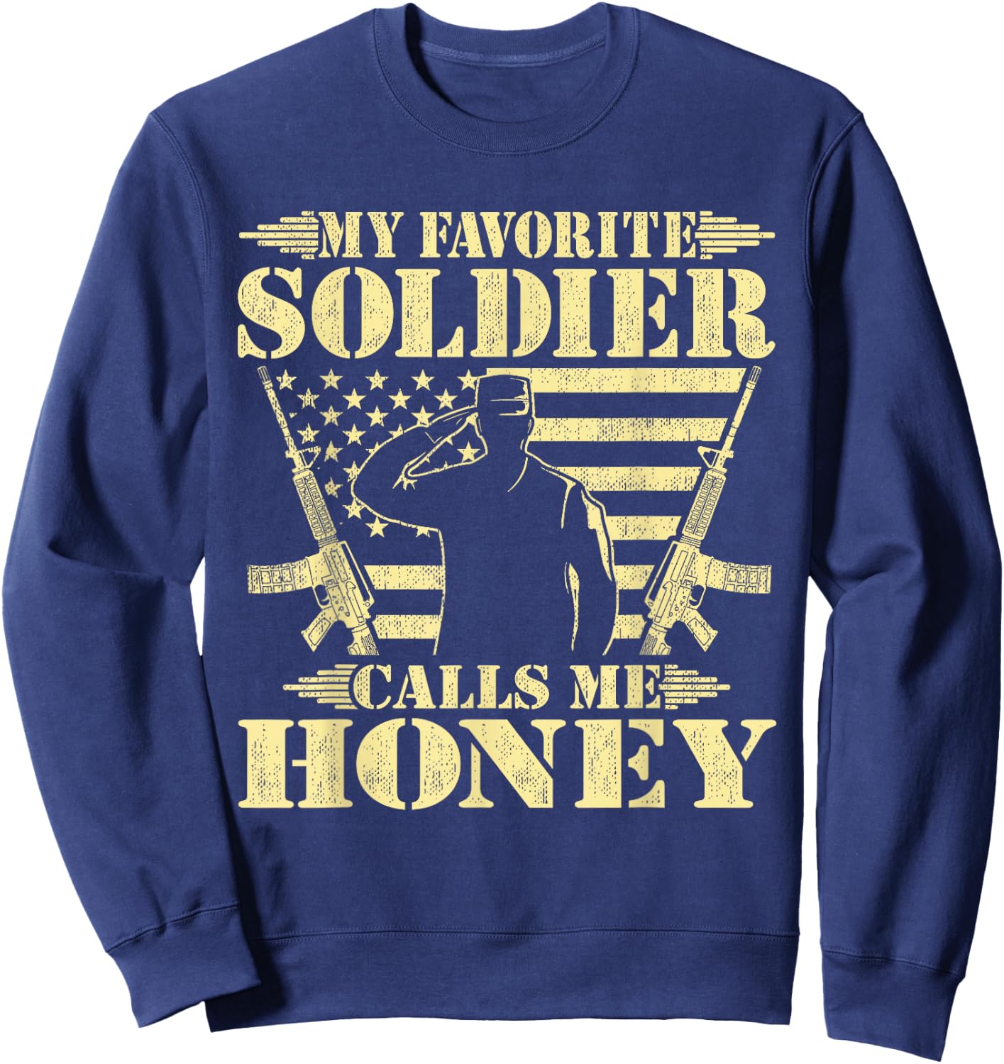 My Favorite Soldier Calls Me Honey Proud Military Wife Gifts Sweatshirt - Sweatshirt | Navy