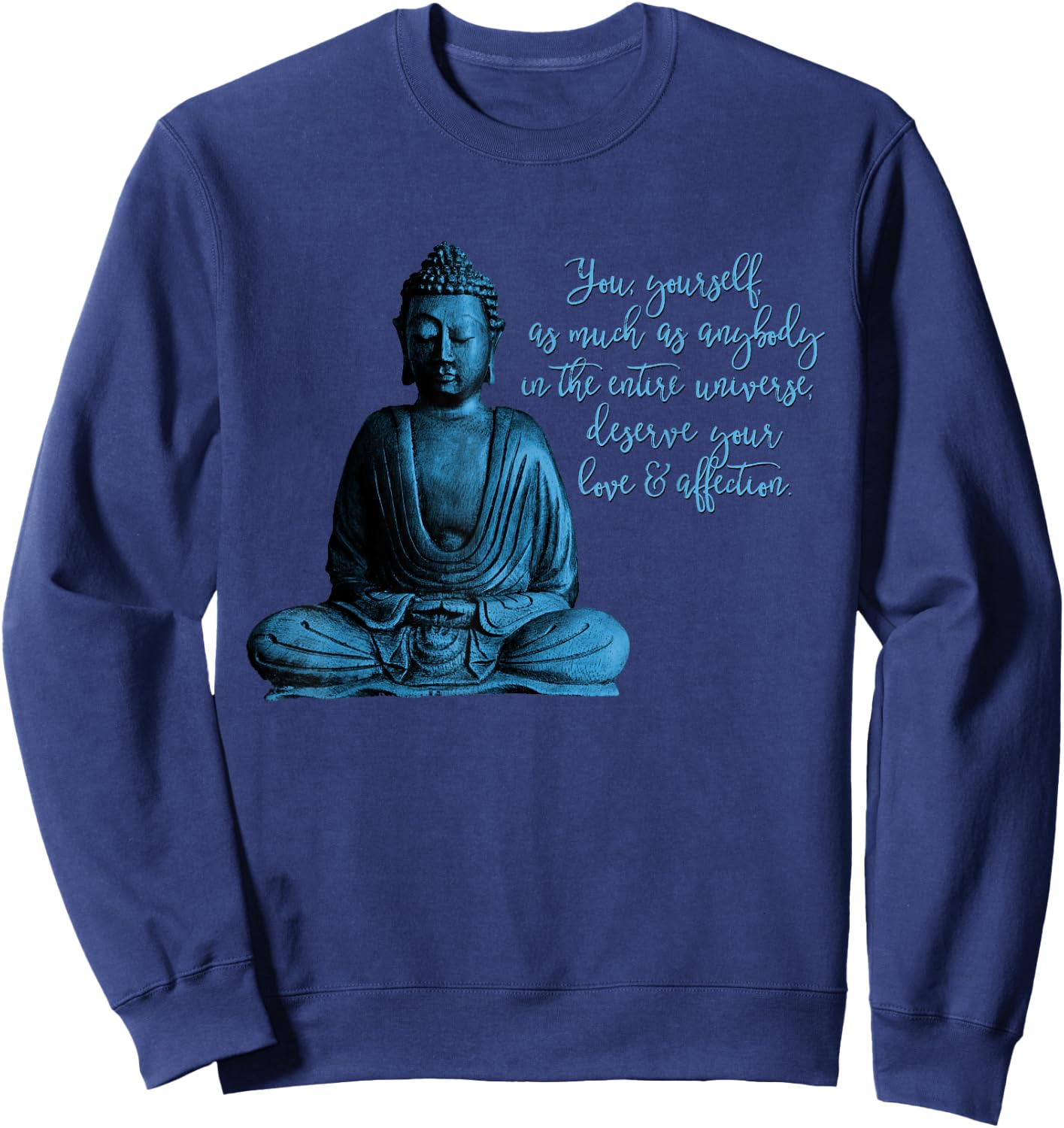 Buddha Quote for mindfulness, meditation and peace Sweatshirt - Sweatshirt | Navy