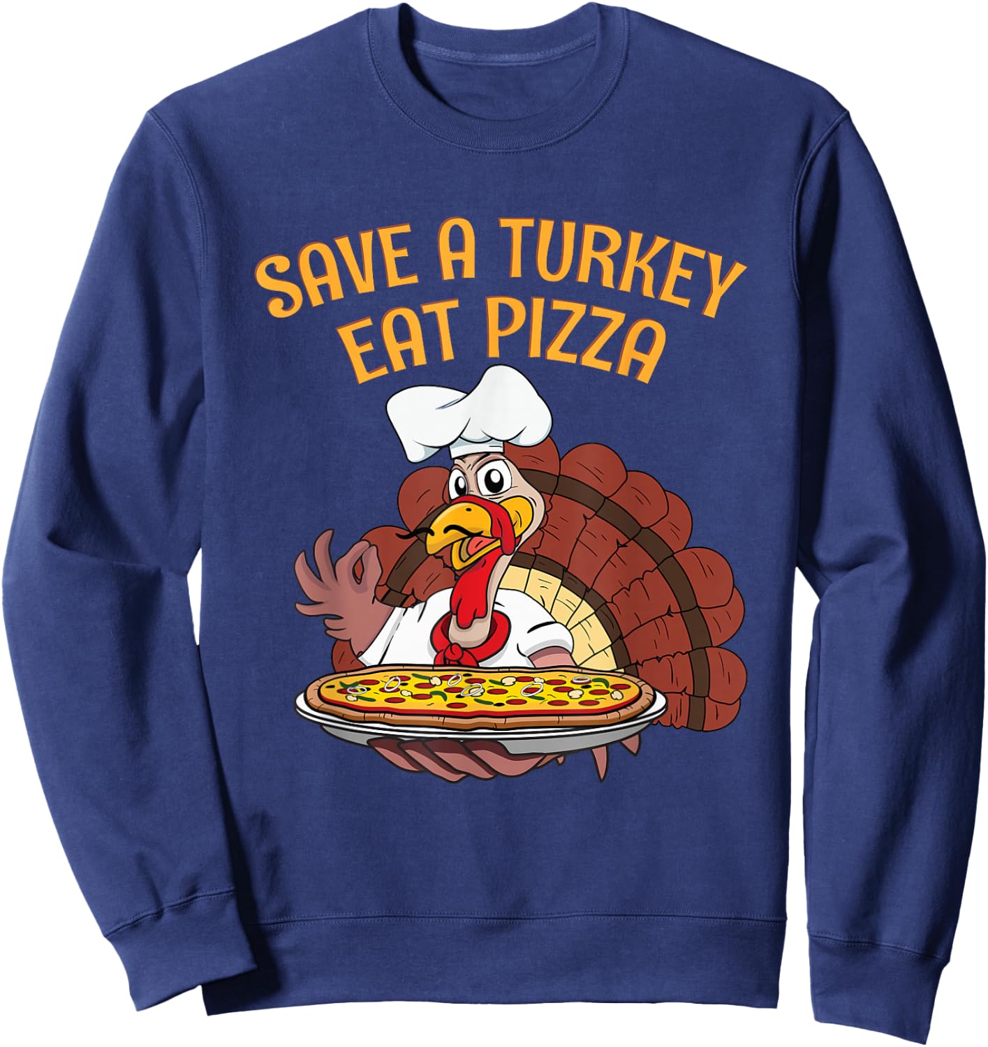 Save a Turkey Eat Pizza Funny Vegetarian Vegan Thanksgiving Sweatshirt - Sweatshirt | Navy