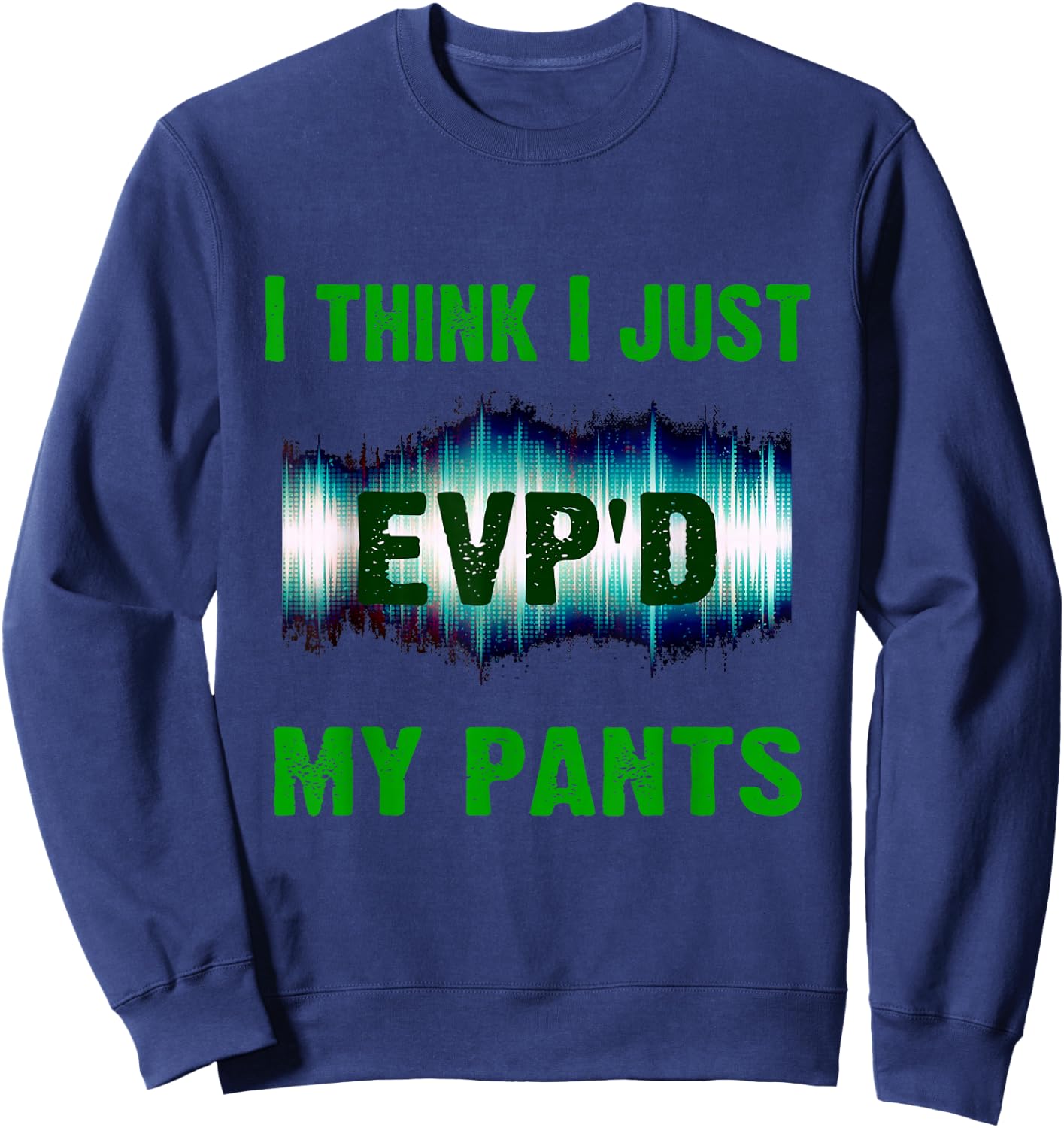 Ghost Hunting EVP Paranormal Spirit Funny Gift Men's Sweatshirt - Sweatshirt | Navy