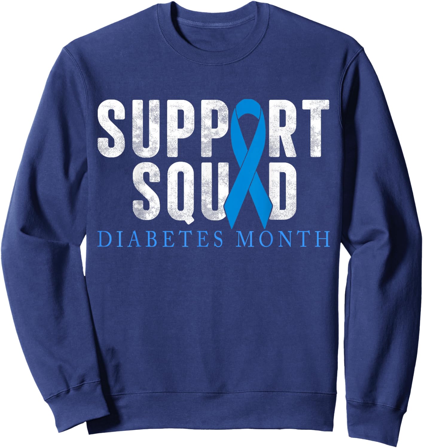 Support Squad Diabetes Awareness T1D Type 1 Men Women Kid Sweatshirt - Sweatshirt | Navy