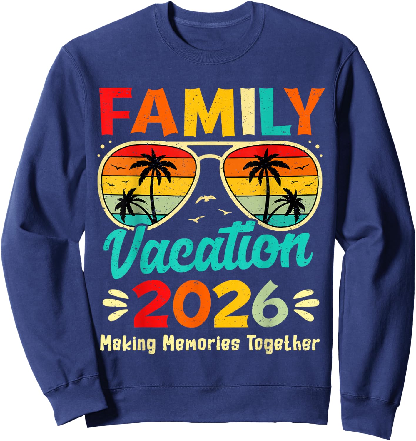 Family Vacation 2026 Beach Matching Summer Vacation 2026 Sweatshirt - Sweatshirt | Navy
