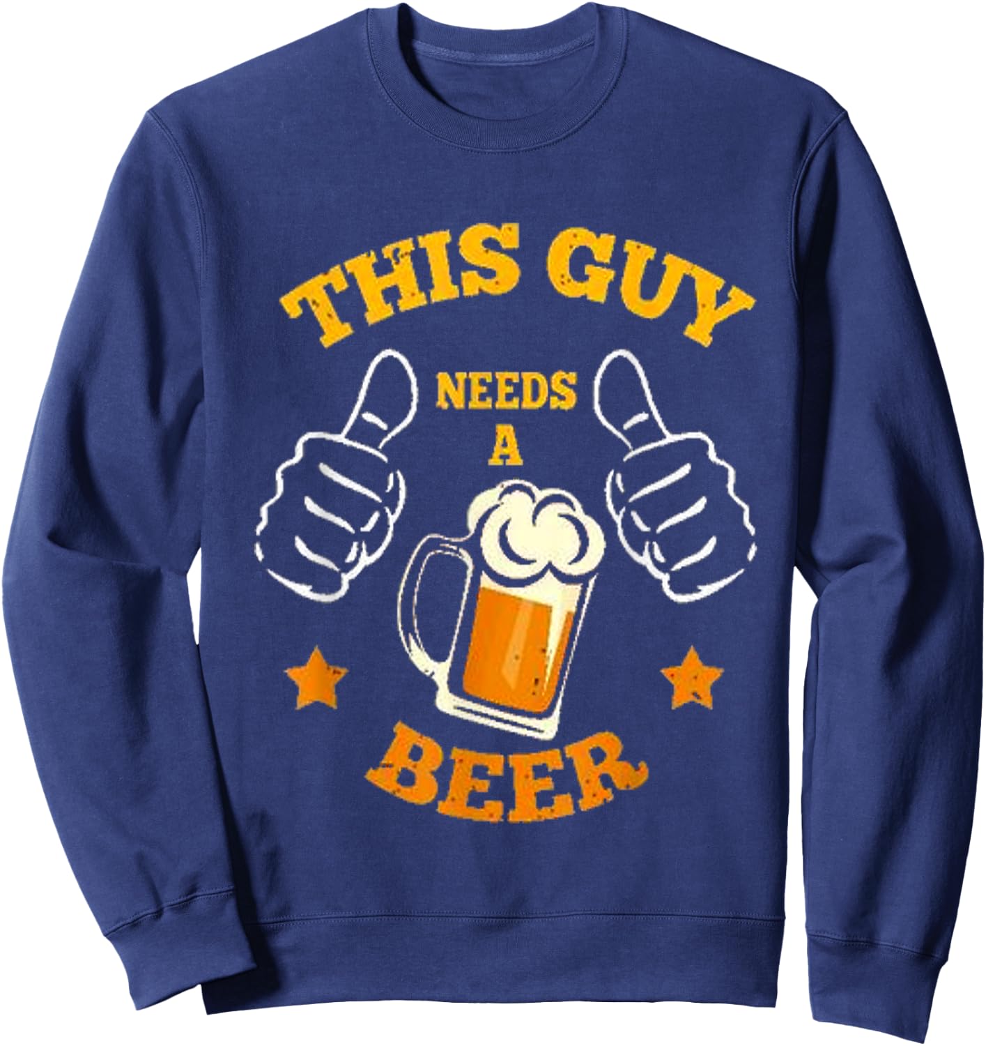 This Guy needs A Beer Sweatshirt - Sweatshirt | Navy
