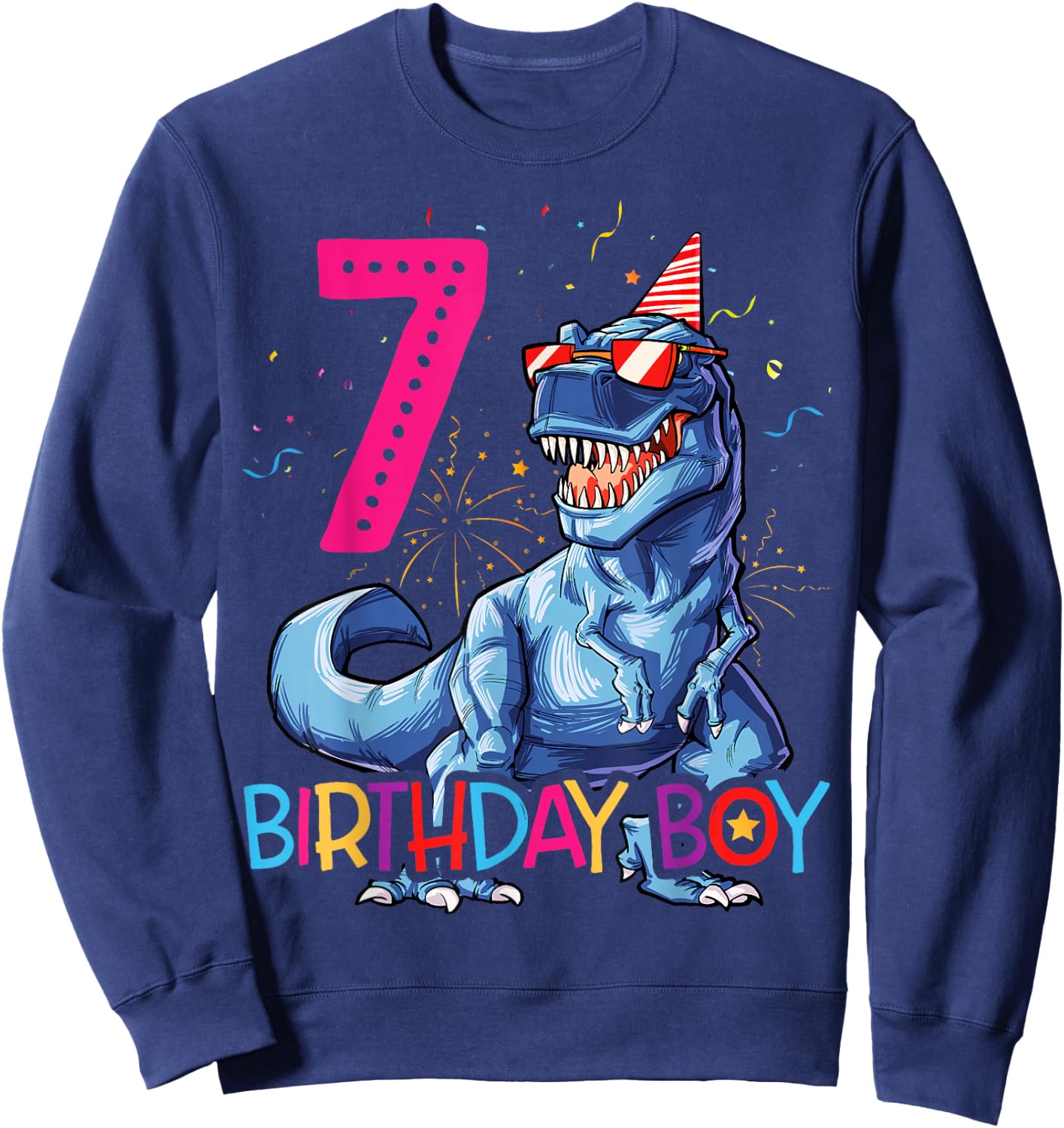 Dinosaur T rex 7 year Old T shirt Kids 7th Birthday Sweatshirt - Sweatshirt | Navy