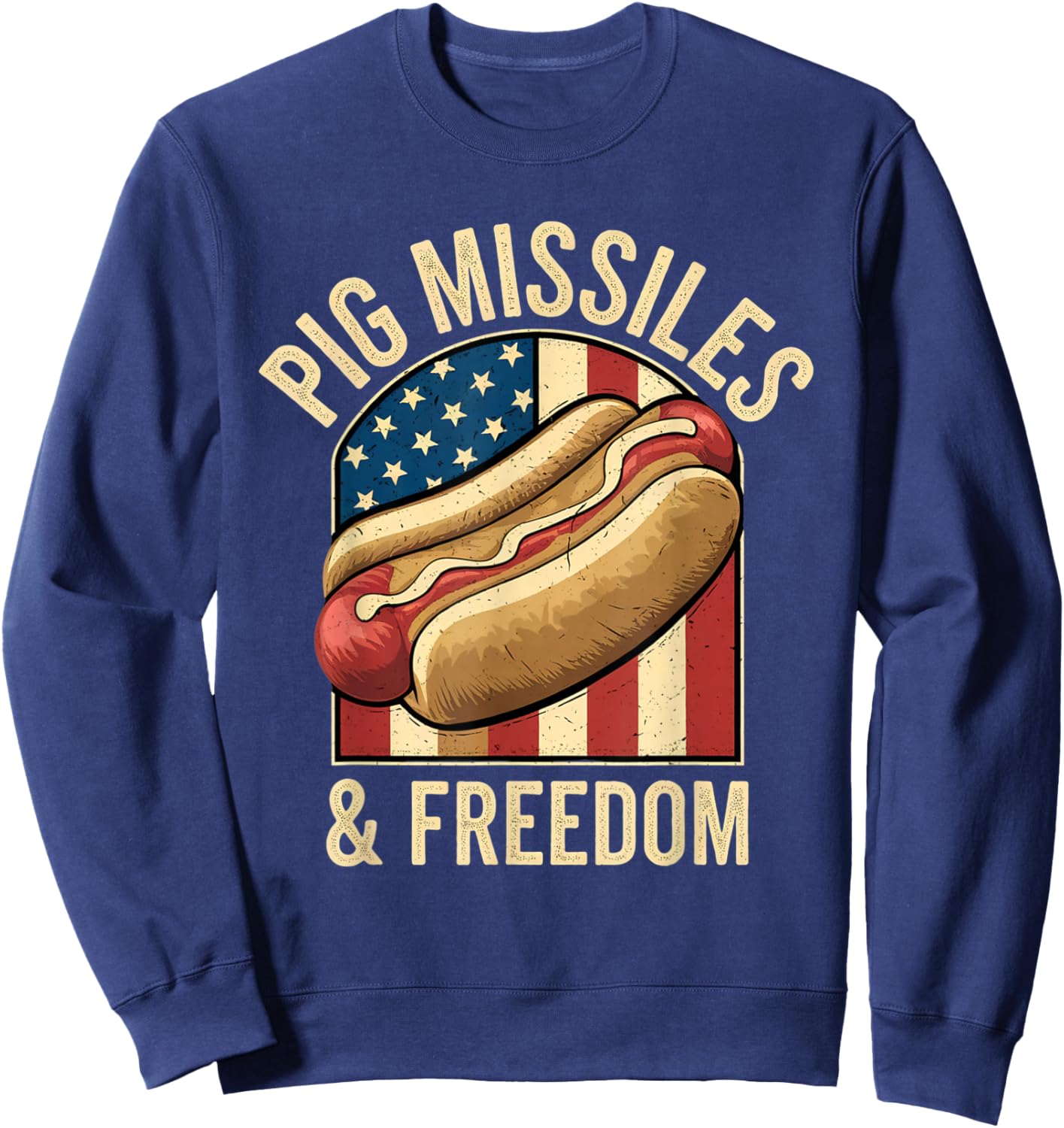 Pig Missiles & Freedom 4th of July Patriotic USA Flag Hotdog Sweatshirt - Sweatshirt | Navy