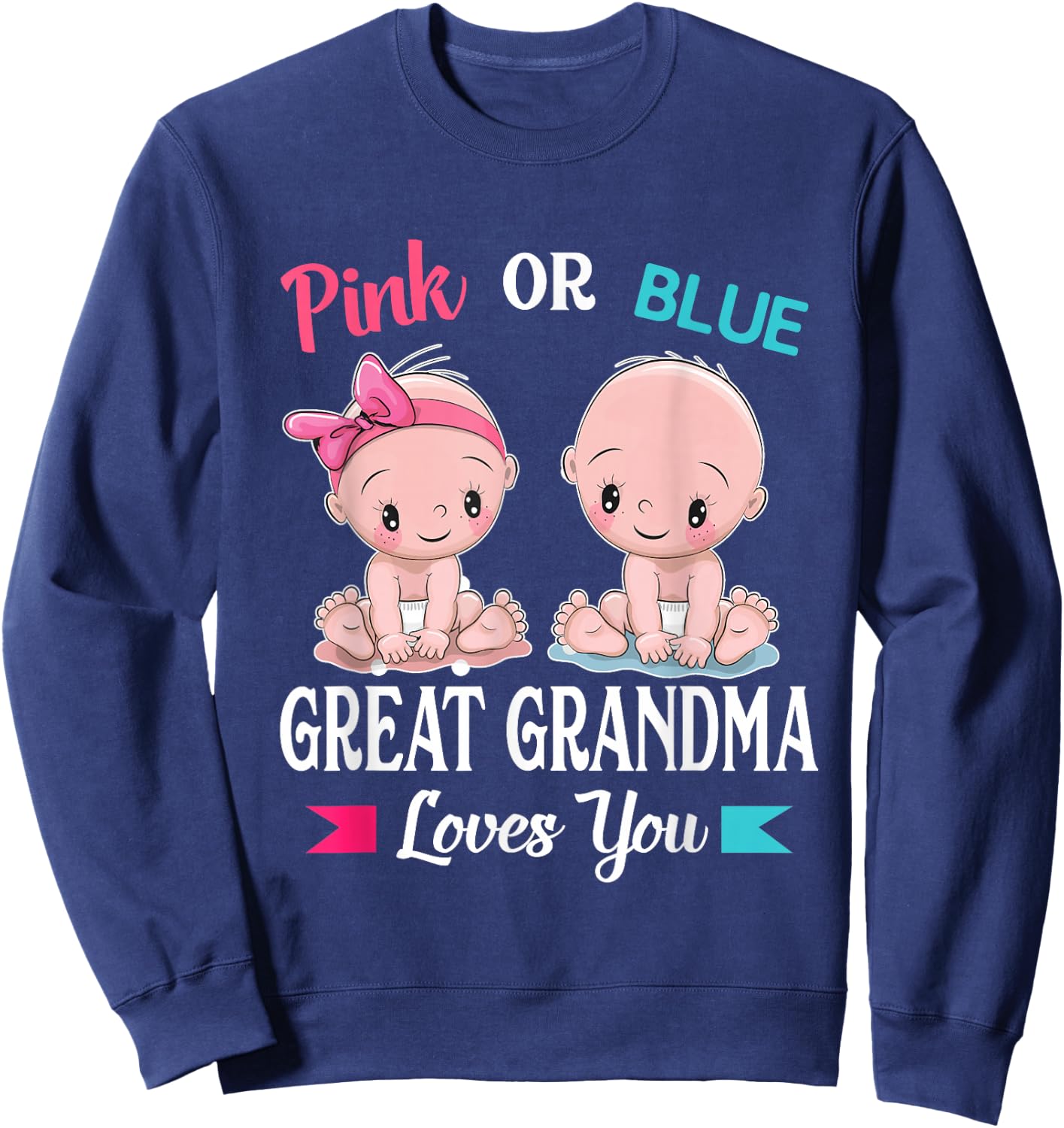 Pink or Blue Great Grandma Loves You Sweatshirt - Sweatshirt | Navy