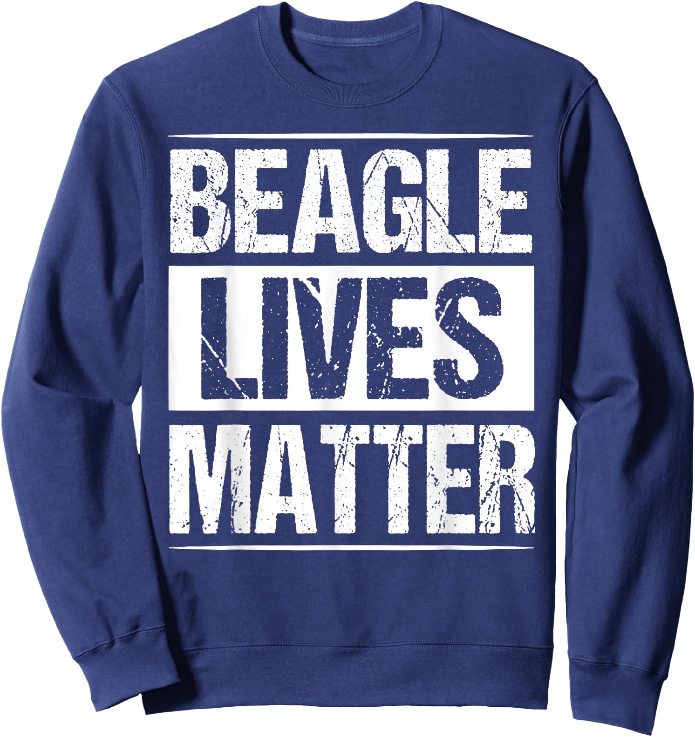 Beagle Lives Matter Shirt Funny Dog Lover Gift Men Women Kids Sweatshirt - Sweatshirt | Navy