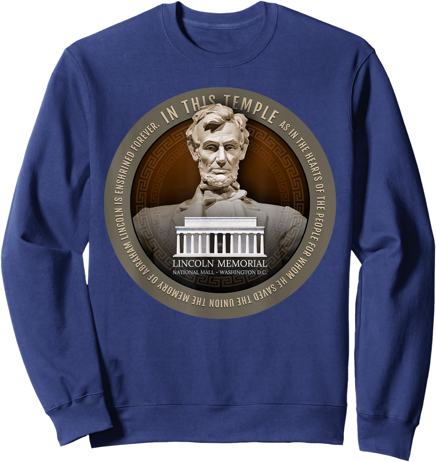 Abraham Abe Lincoln Memorial National Mall Washington D.C. Sweatshirt - Sweatshirt | Navy
