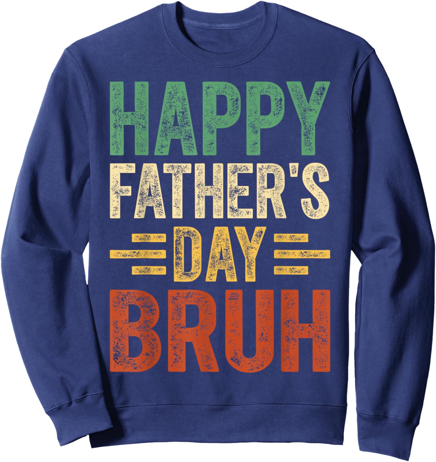 Retro Vintage Happy Father's Day Bruh Women kids Sweatshirt - Sweatshirt | Navy