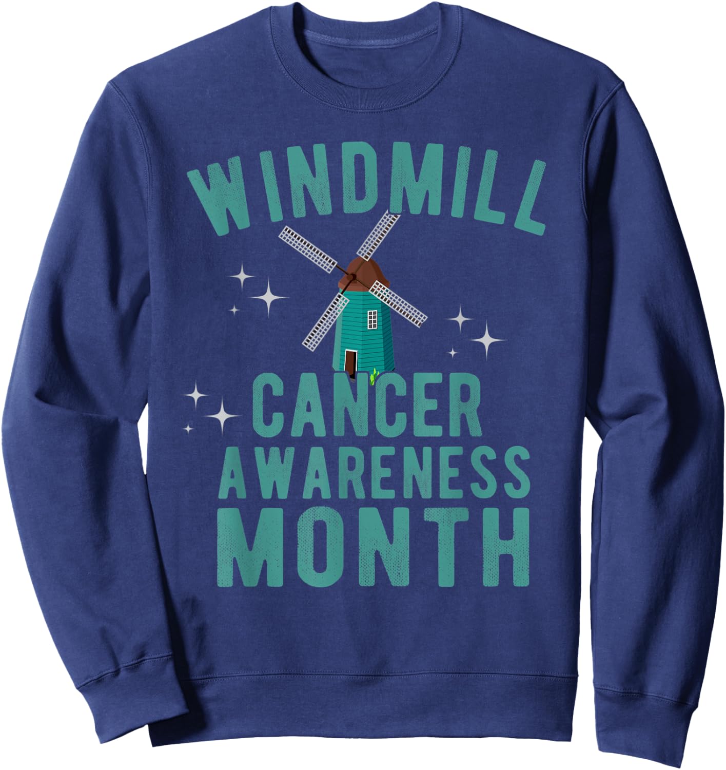 Windmill Cancer Awareness Month Parody Wind Turbines Noise Sweatshirt - Sweatshirt | Navy