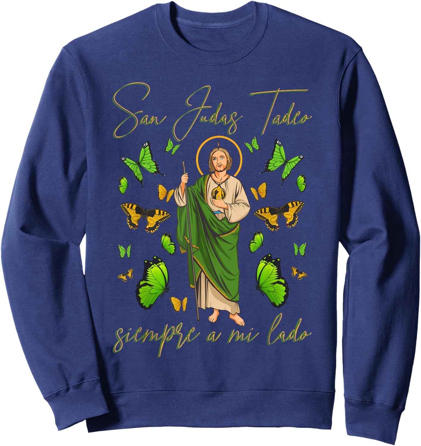 San Judas Tadeo Siempre A Mi Lado. Versión Mariposas Sweatshirt - Sweatshirt | Navy