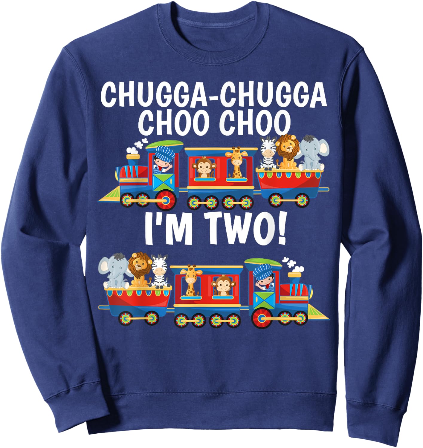 Chugga Chugga Choo Choo I'm 2 Trains Birthday For Toddlers Sweatshirt - Sweatshirt | Navy