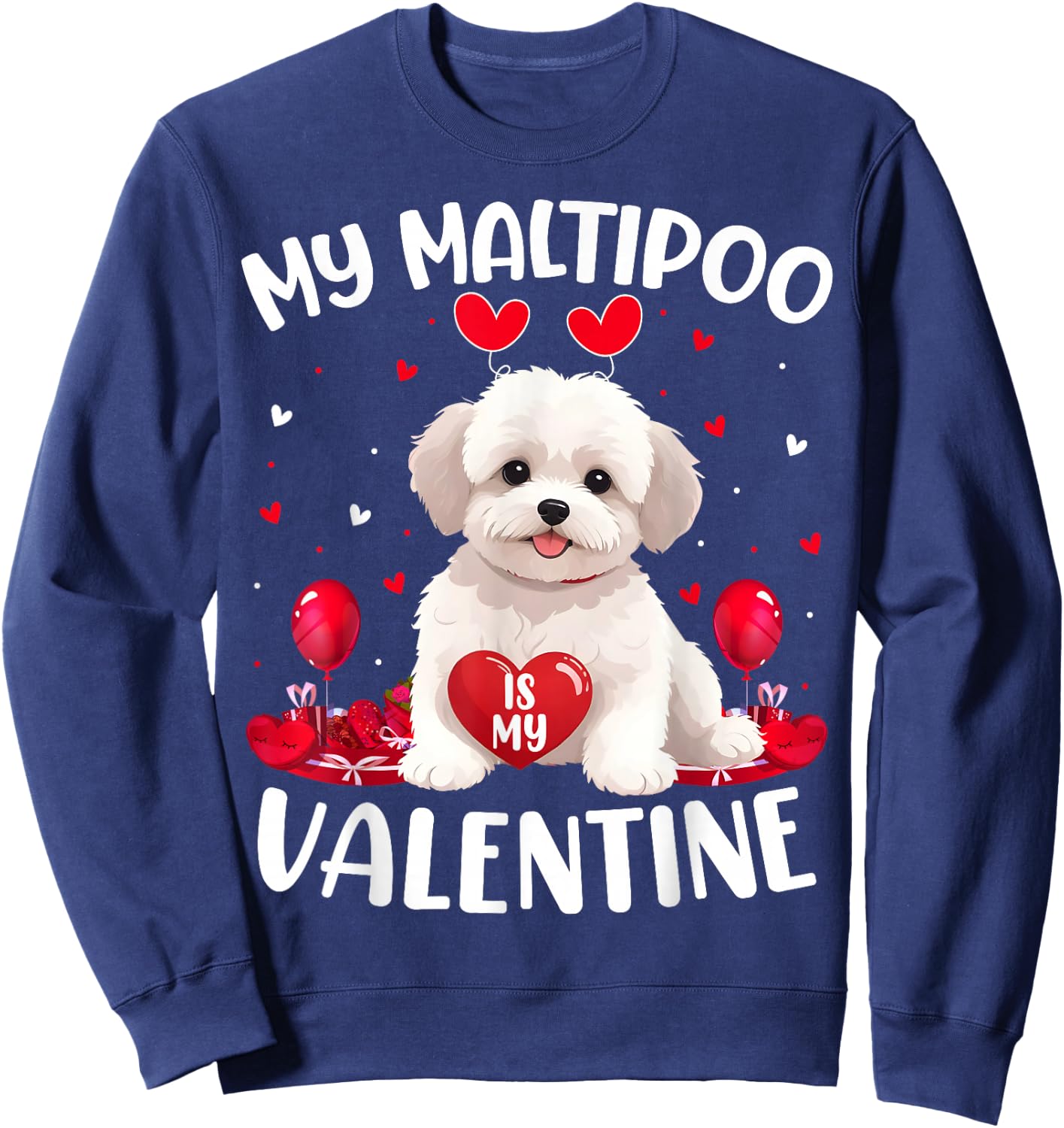 Maltipoo Is My Valentine Hearts Maltipoo Dog Valentines Day Men Women Kids Sweatshirt - Sweatshirt | Navy