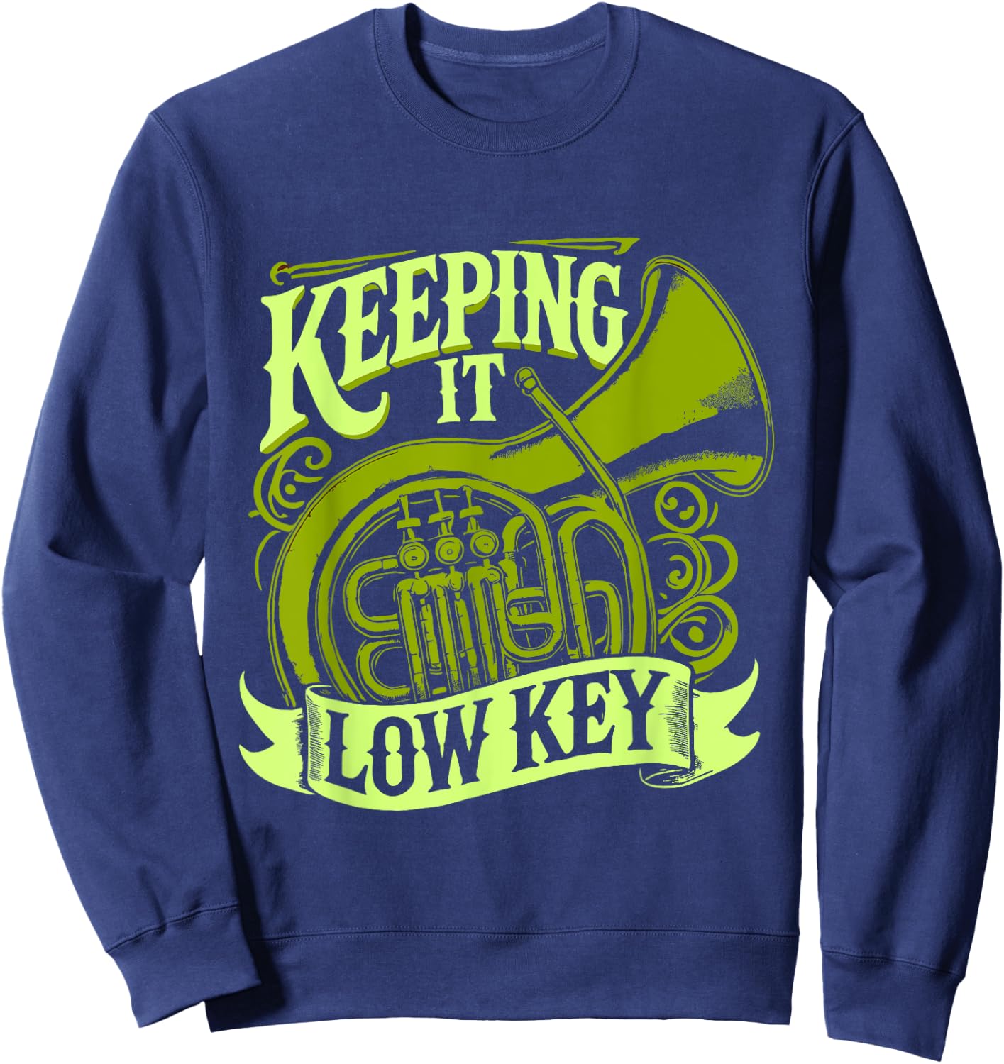 Tuba Player Keeping It Low Key Sweatshirt - Sweatshirt | Navy