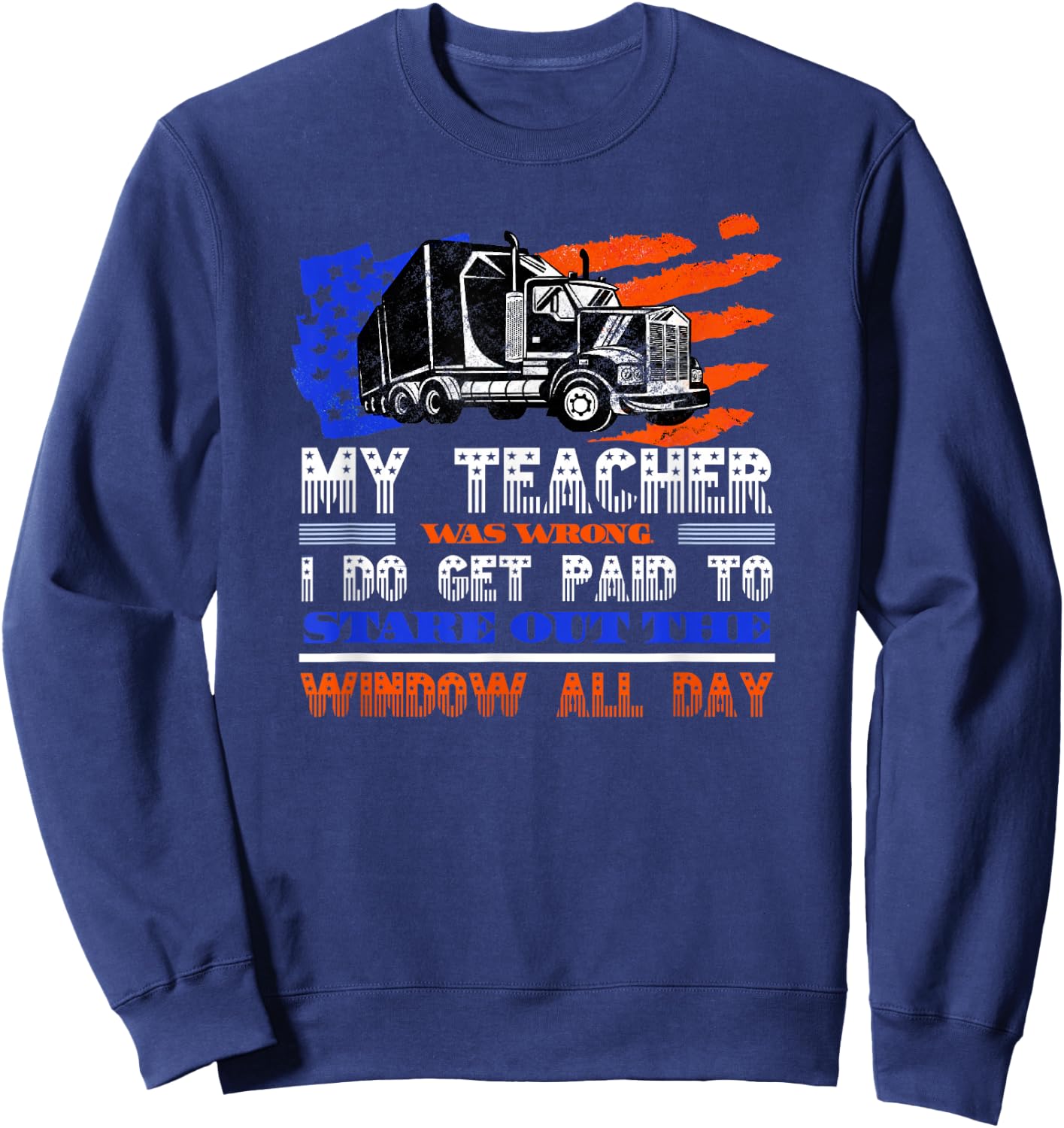 Truck Driver Gifts for Husbands Shirt Sweatshirt - Sweatshirt | Navy