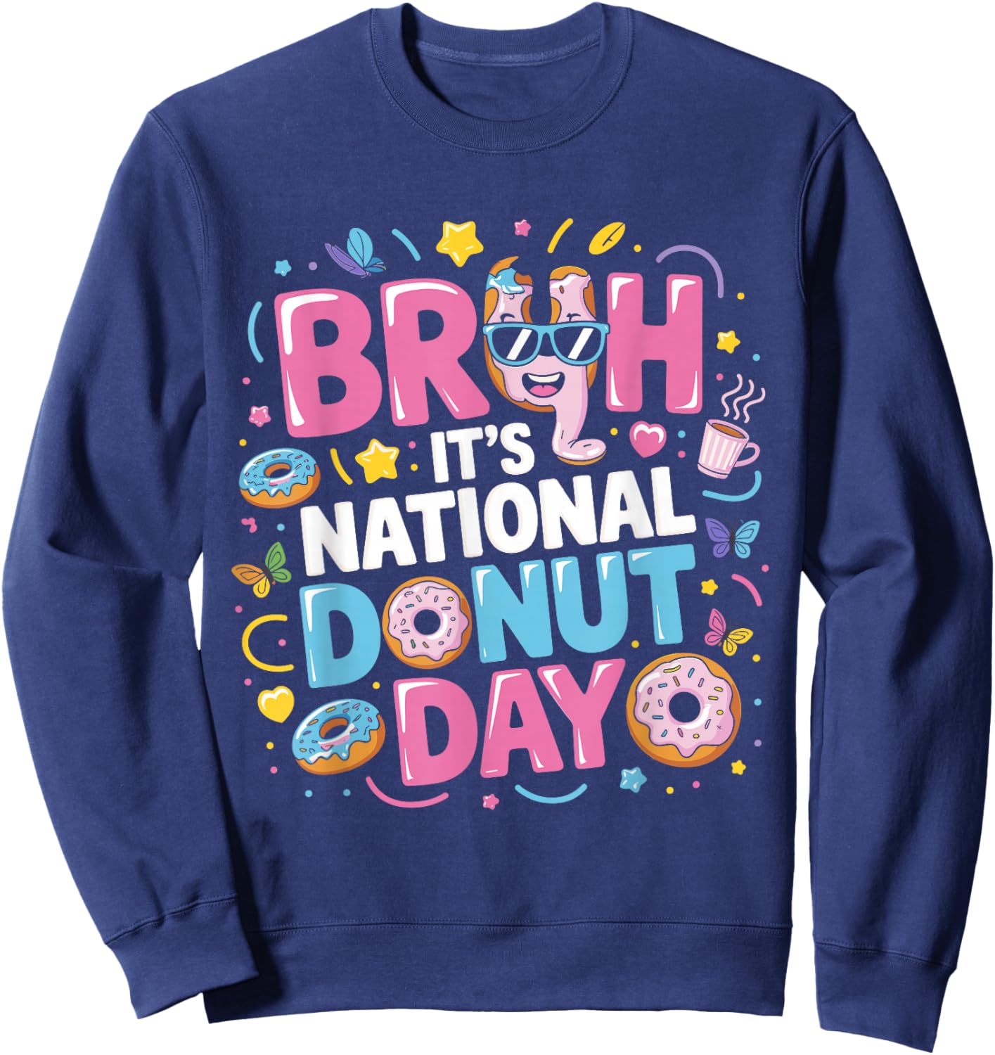Bruh It's National Donut Day Doughnut Lovers Sweatshirt - Sweatshirt | Navy