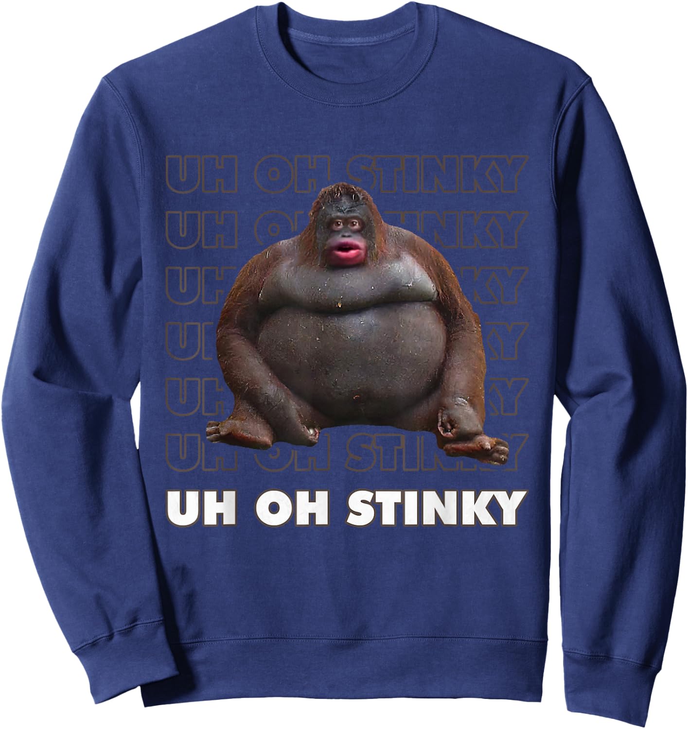 Uh Oh Stinky Poop Meme Funny Monkey Sweatshirt - Sweatshirt | Navy