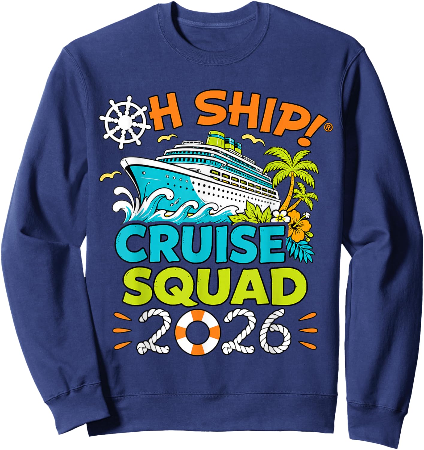 Oh Ship Cruise Squad 2026 Matching Vacation Cruise Sweatshirt - Sweatshirt | Navy