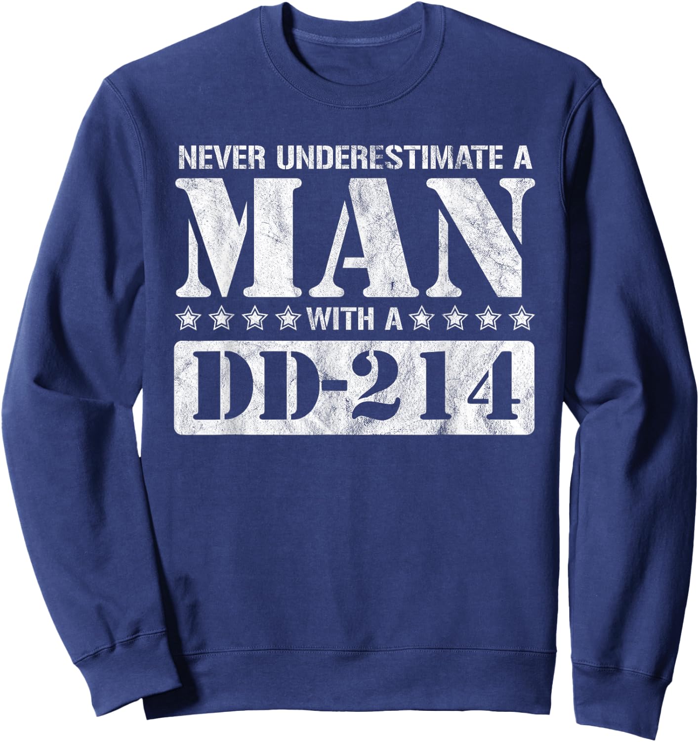 DD 214 Alumni Never Underestimate An Old Man With A DD-214 Sweatshirt - Sweatshirt | Navy