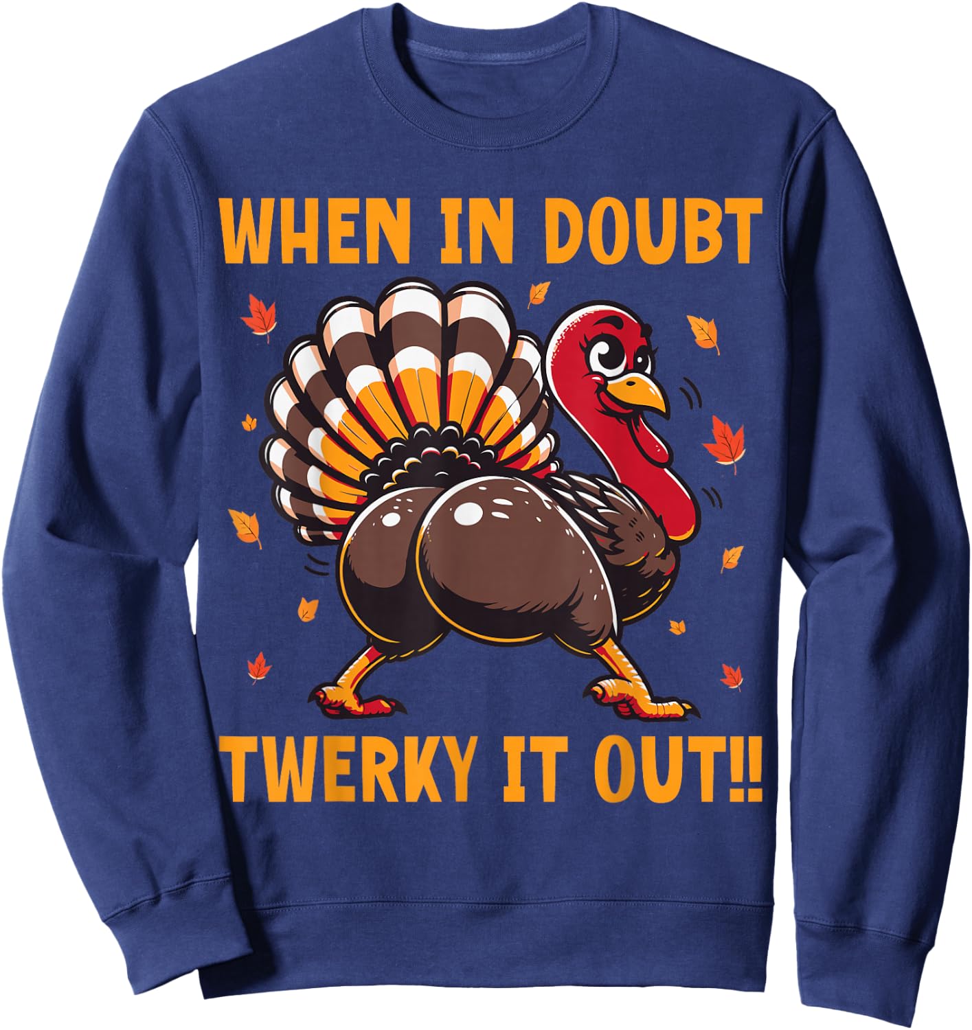 Twerky Turkey Sweatshirt - Sweatshirt | Navy