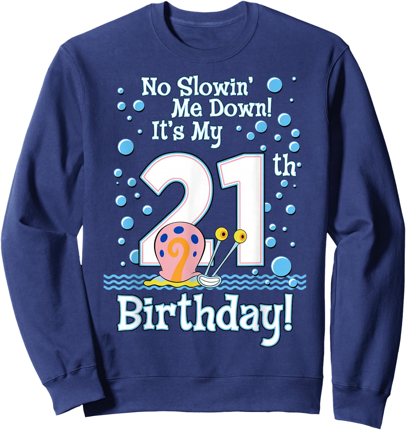 SpongeBob SquarePants Gary It's My 21st Birthday Sweatshirt - Sweatshirt | Navy