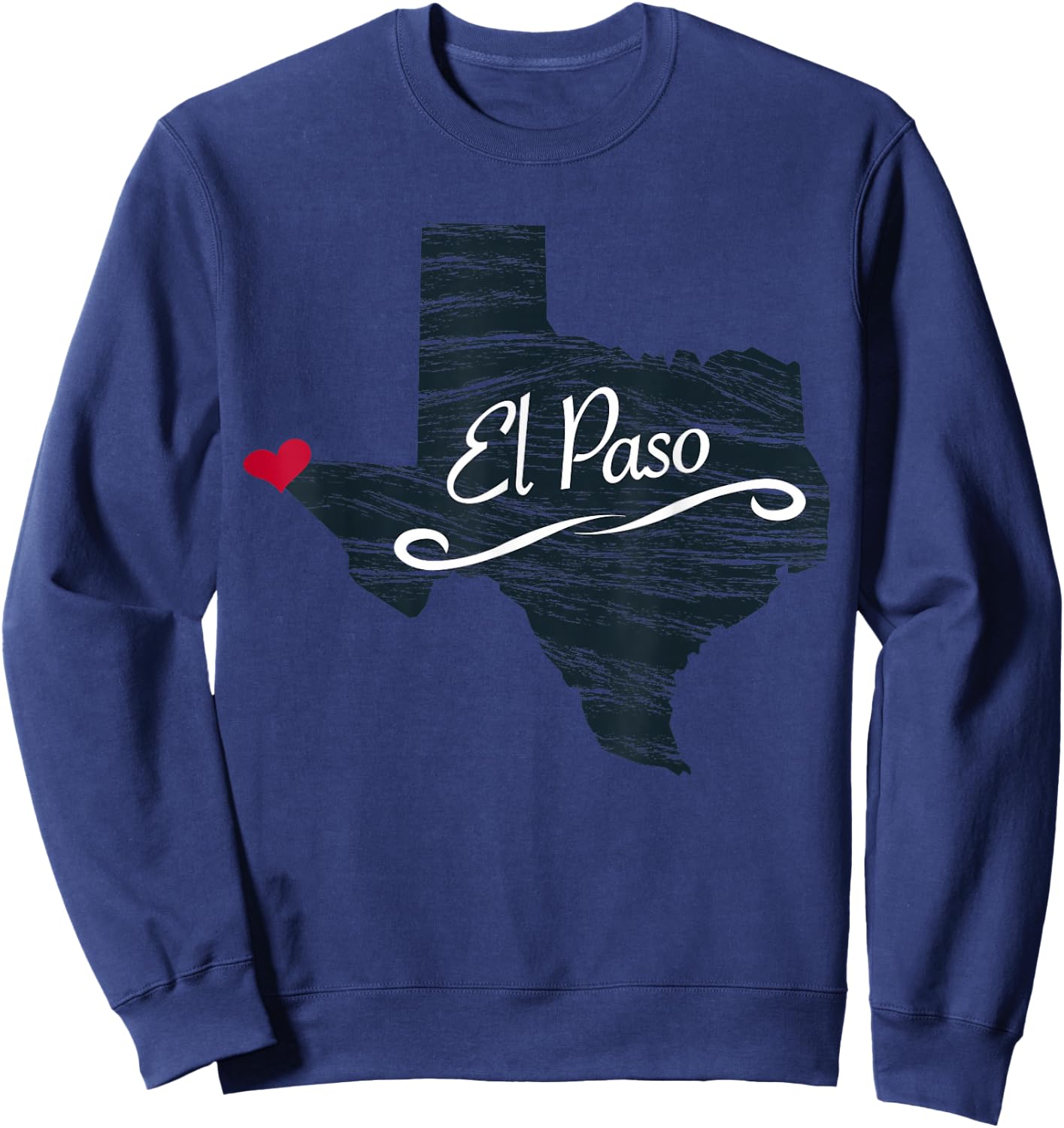 El Paso Texas | TX Gift - Men's Women's Kid's Sweatshirt - Sweatshirt | Navy