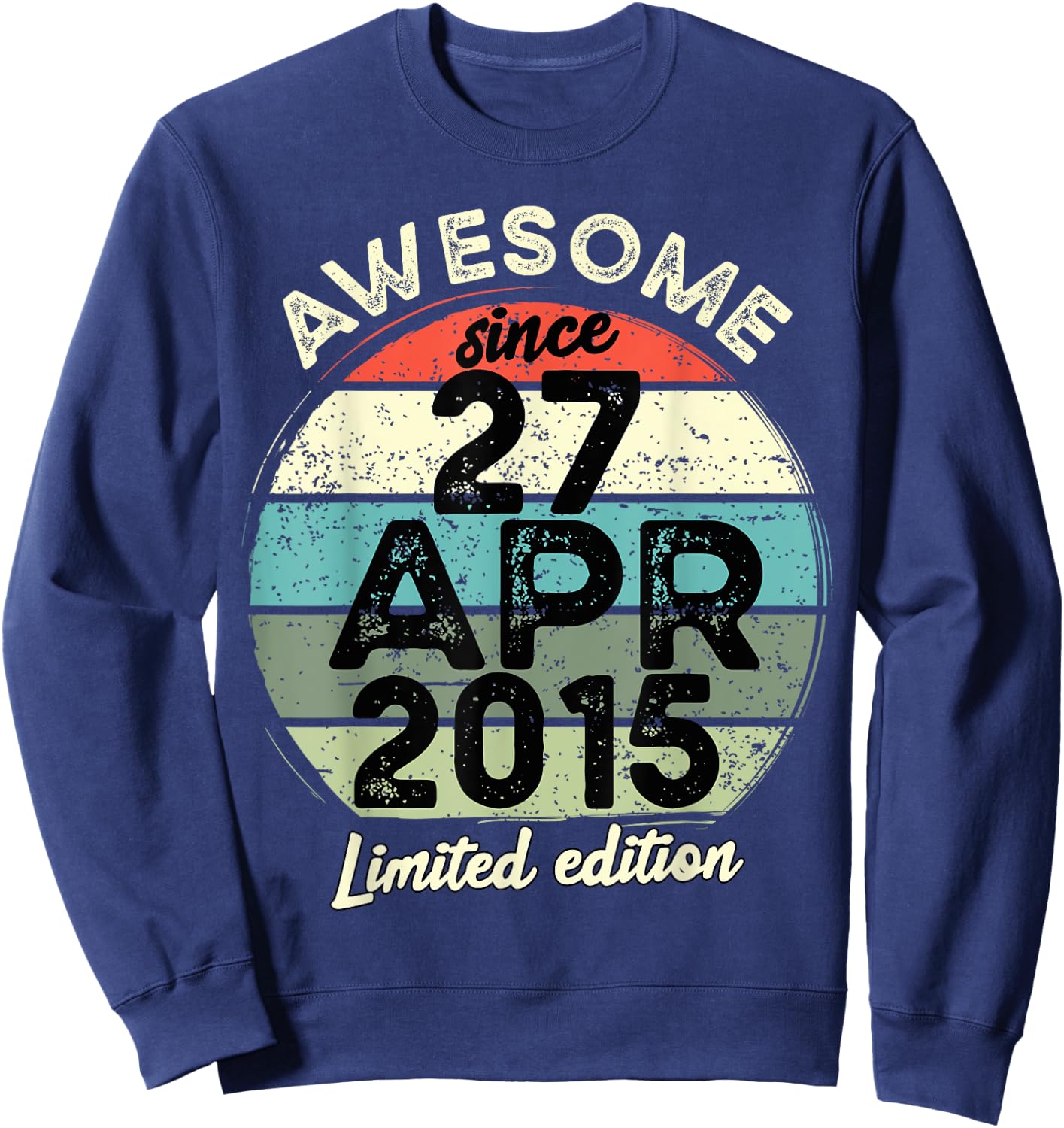 27 April 2015 10th Birthday 10 Year Old 2025 Birthday Sweatshirt - Sweatshirt | Navy