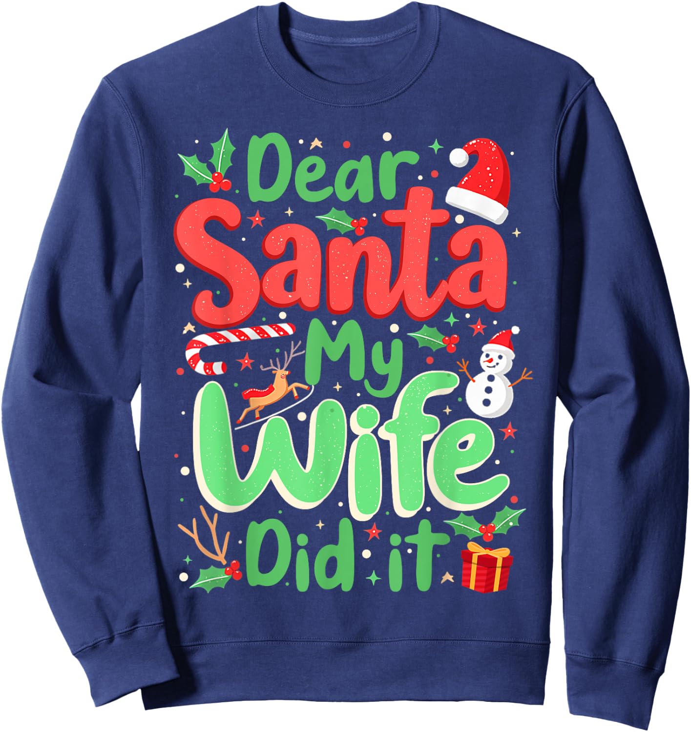 Dear Santa My Wife Did It Christmas PJs Husband Funny Xmas Sweatshirt - Sweatshirt | Navy