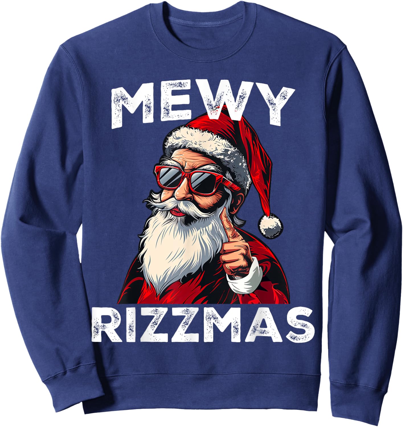 Mewy Rizzmas Funny Santa Mewing Joke Rizz Christmas Sweatshirt - Sweatshirt | Navy