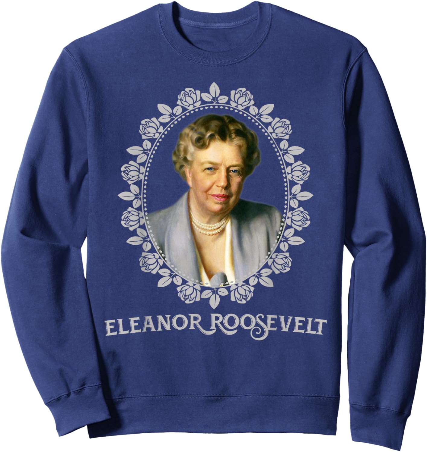 Eleanor Roosevelt Portrait Gift Sweatshirt - Sweatshirt | Navy