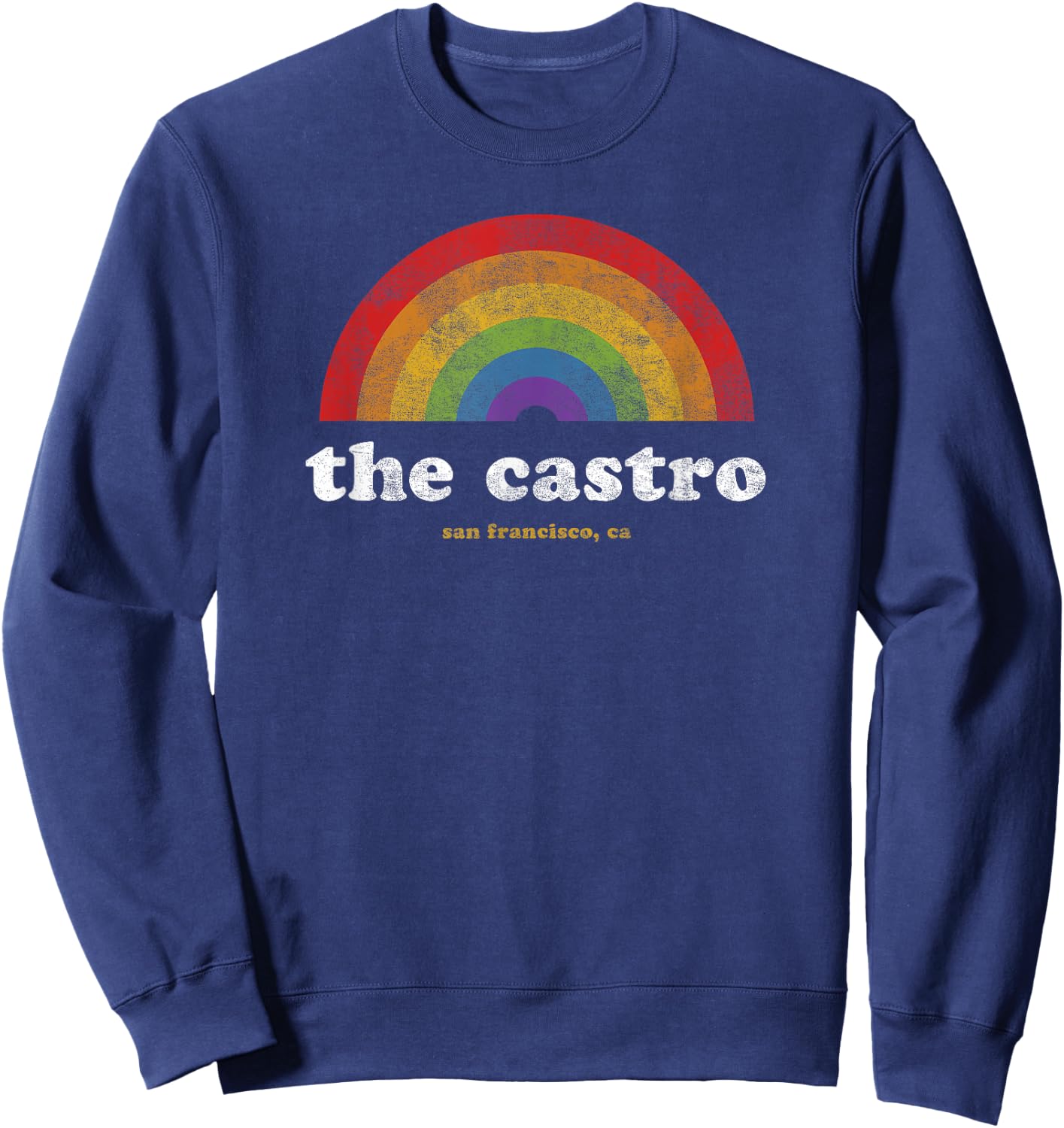 Gay Pride Shirt Castro San Francisco California Retro Sweatshirt - Sweatshirt | Navy