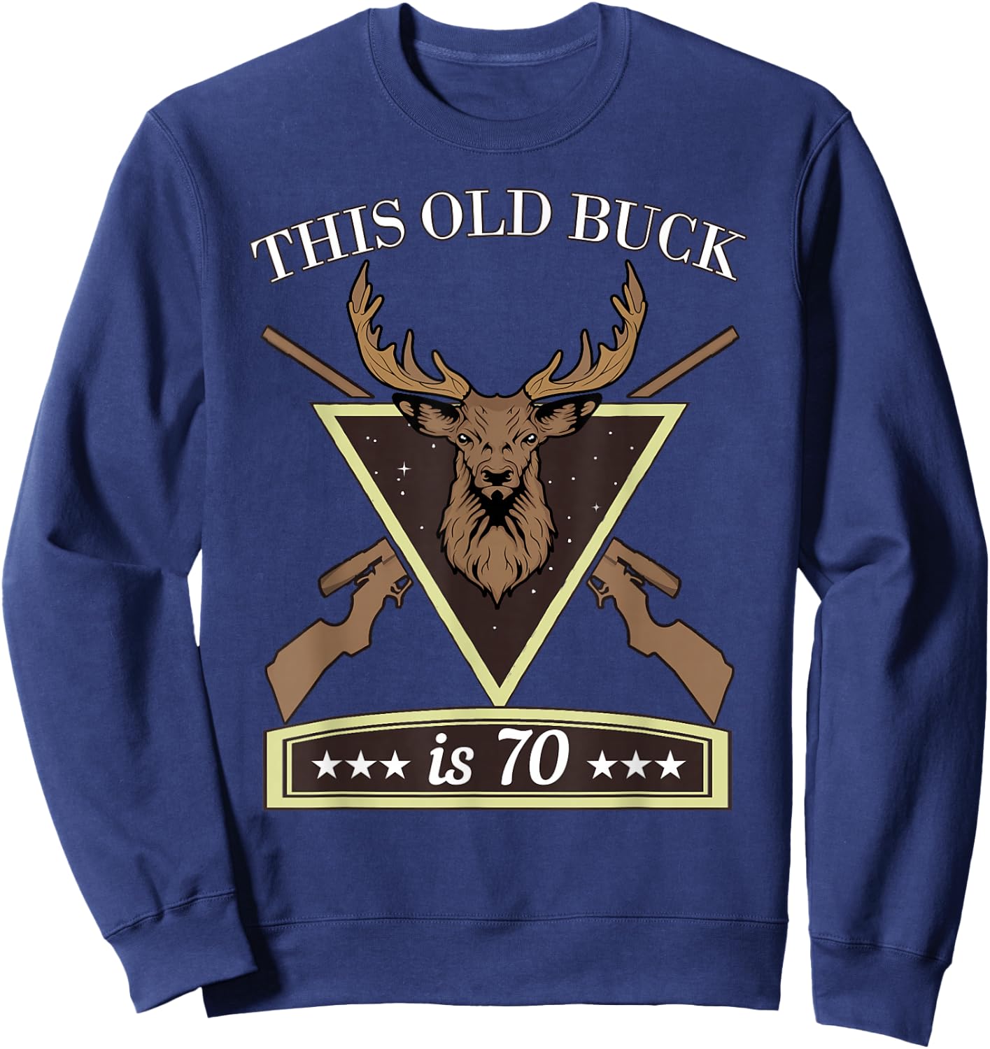 Hunter Birthday Gift Men - This Old Buck 70 Years Old Shirt Sweatshirt - Sweatshirt | Navy