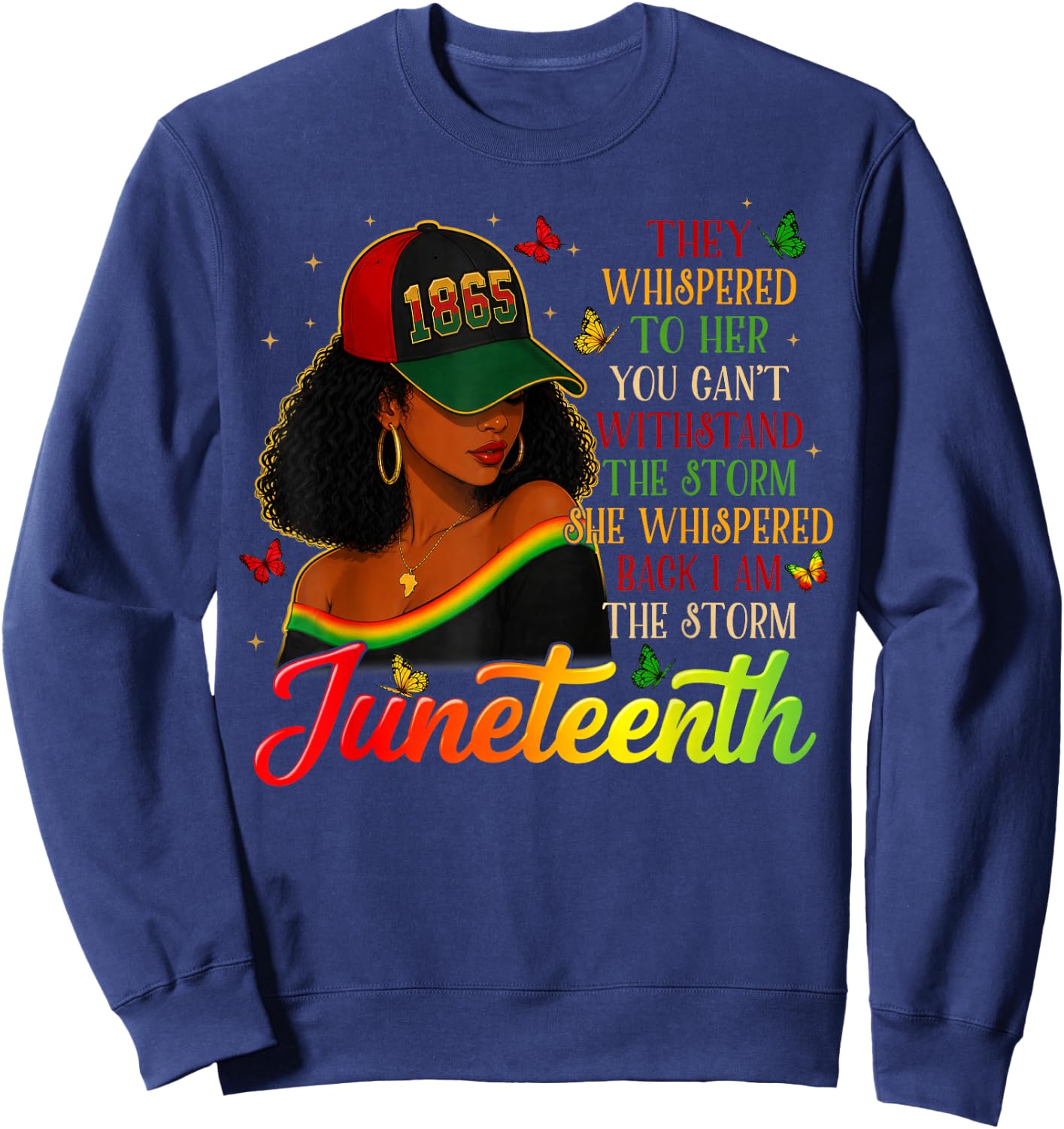 Juneteenth I'm The Storm Black Women Black History Month Sweatshirt - Sweatshirt | Navy