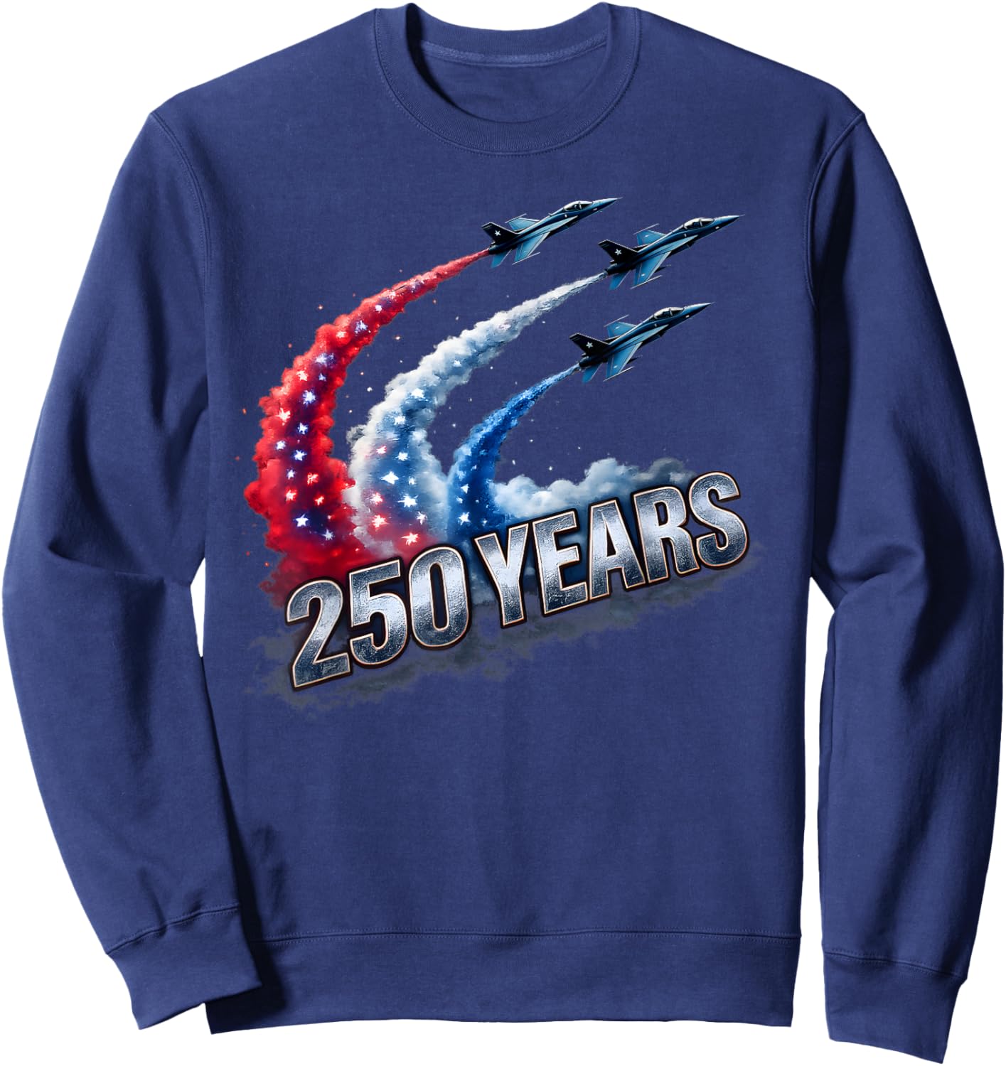 Patriotic Red White and Blue Fighter Jets 250 Years Sweatshirt - Sweatshirt | Navy