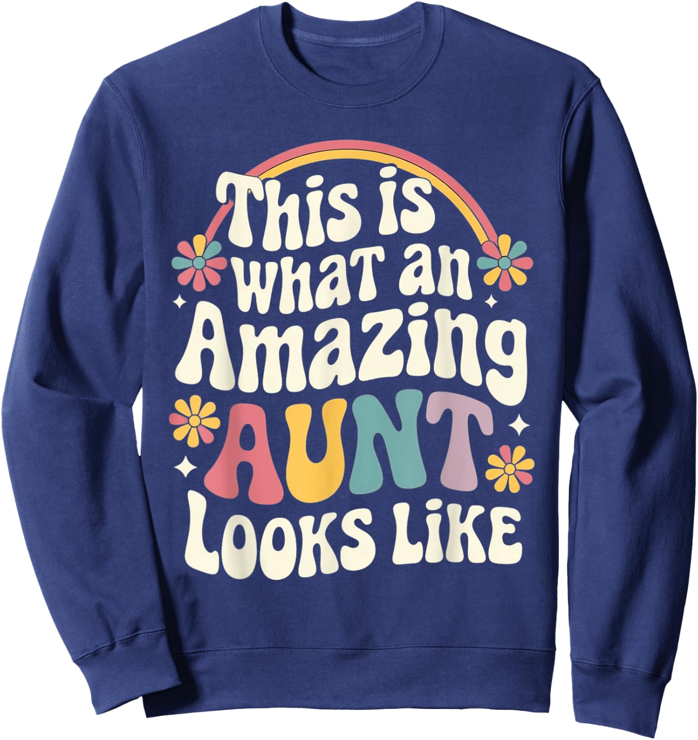 This is What an Amazing Aunt looks like Present for Aunt Sweatshirt - Sweatshirt | Navy