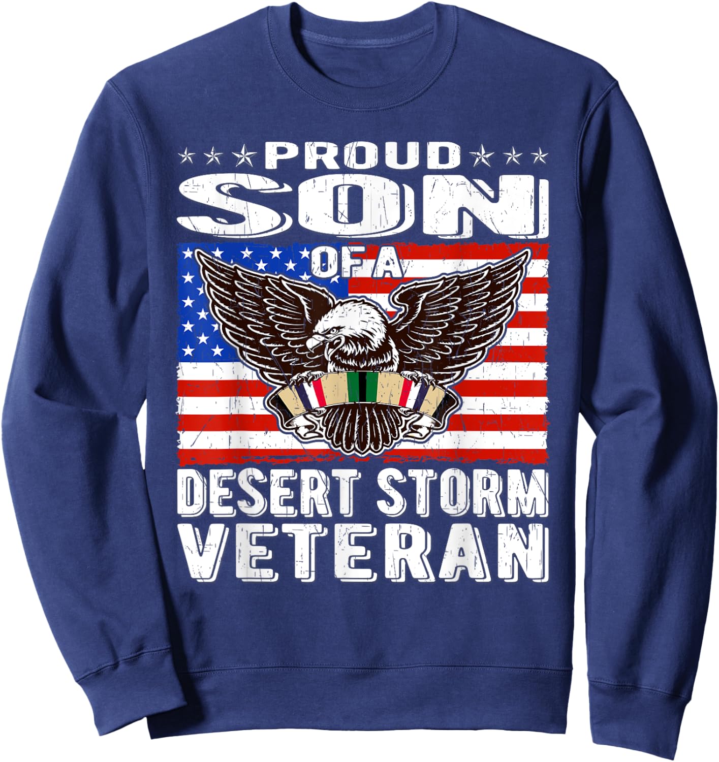 Proud Son Of Desert Storm Veteran Persian Gulf War Veterans Sweatshirt - Sweatshirt | Navy