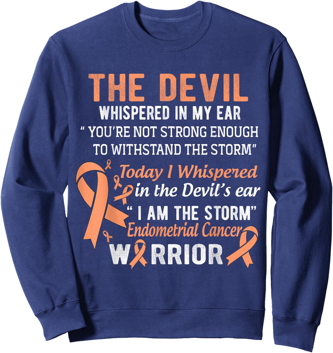 I am the Storm Endometrial Cancer Warrior Sweatshirt - Sweatshirt | Navy