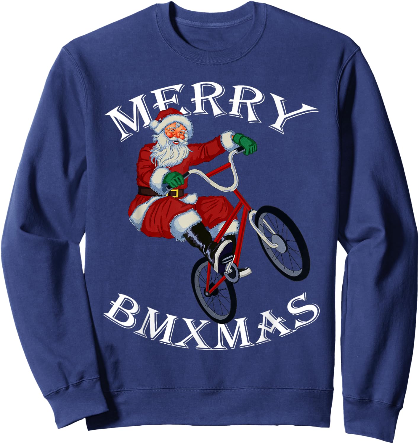 Merry BMXmas Christmas BMX Santa Gifts Funny Sweatshirt - Sweatshirt | Navy