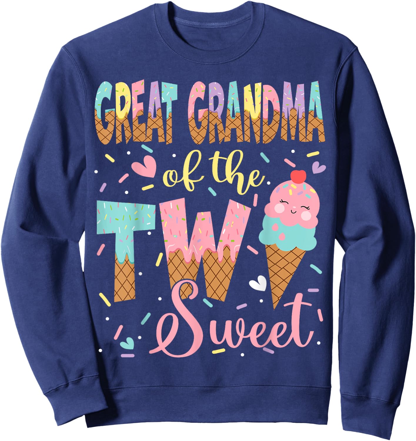 Great Grandma Of The Two Sweet 2Nd Birthday Girl Ice Cream Sweatshirt - Sweatshirt | Navy