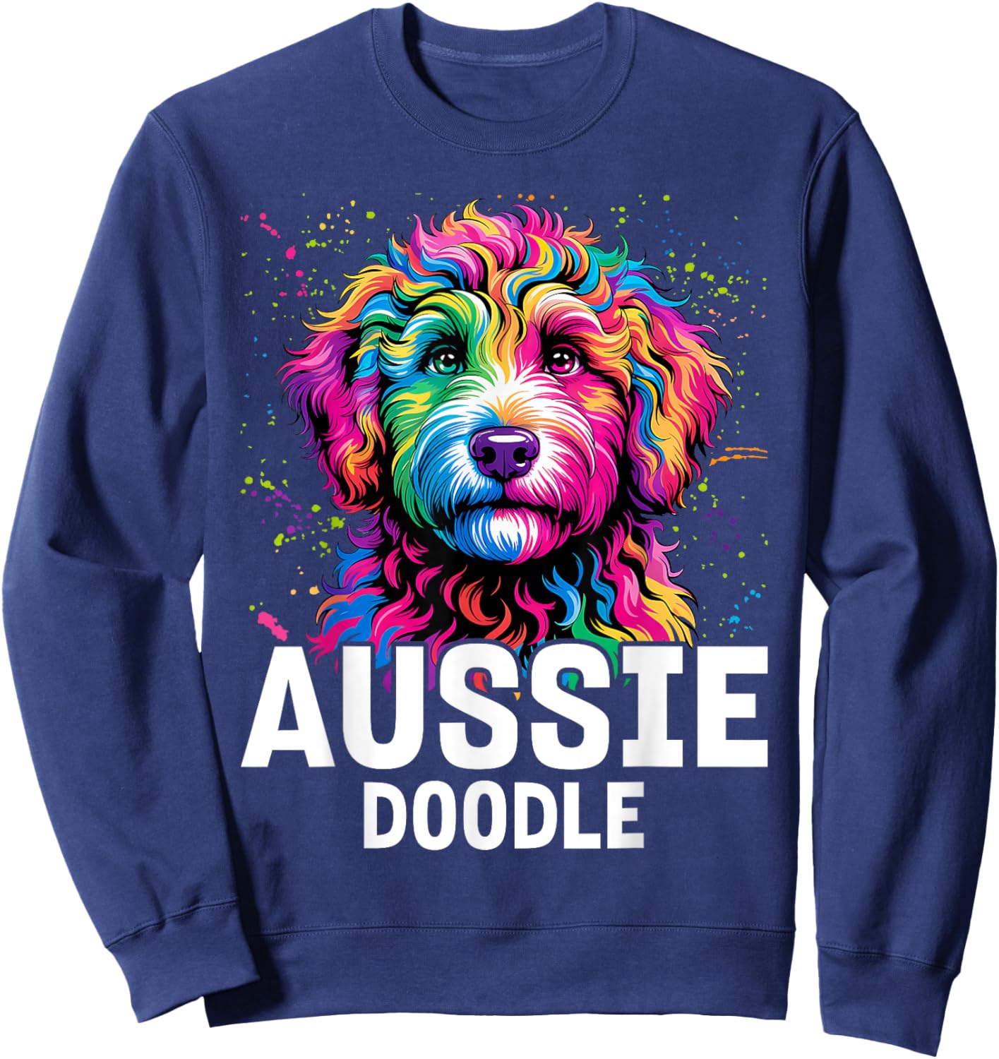 Aussiedoodle Aussie Doodle Puppy Dog Lover Colorful Black Sweatshirt - Sweatshirt | Navy