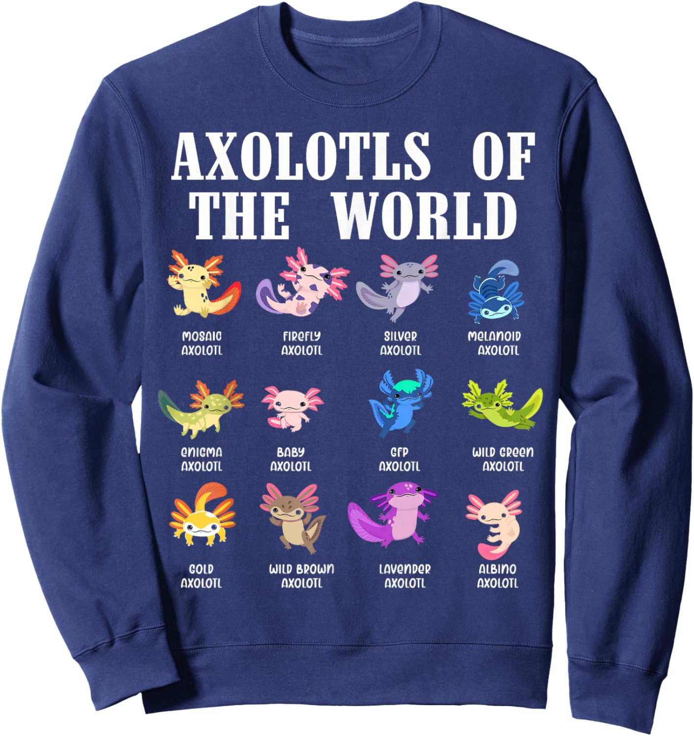 Axolotls of The World Kawaii Axolotl Animals Kids Boys Girls Sweatshirt - Sweatshirt | Navy